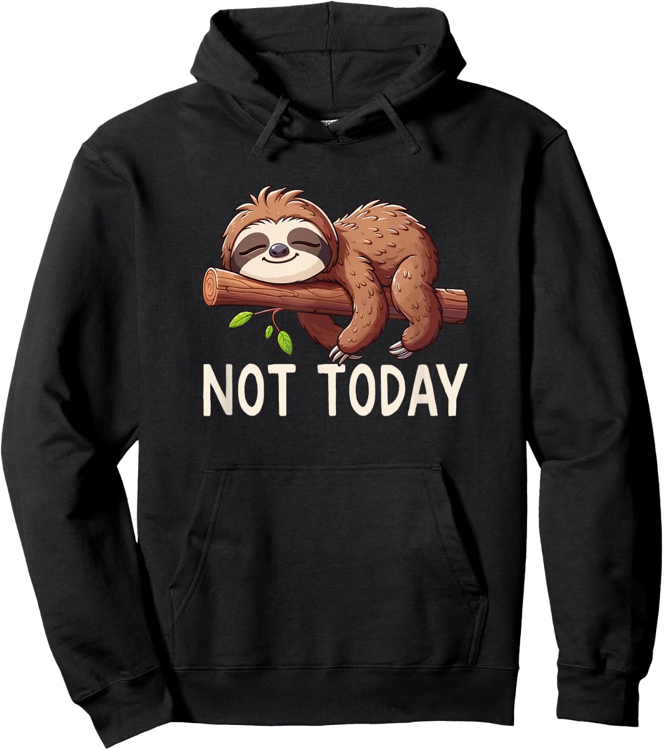 Not Today Sloth Hoodie - Hoodie | Black