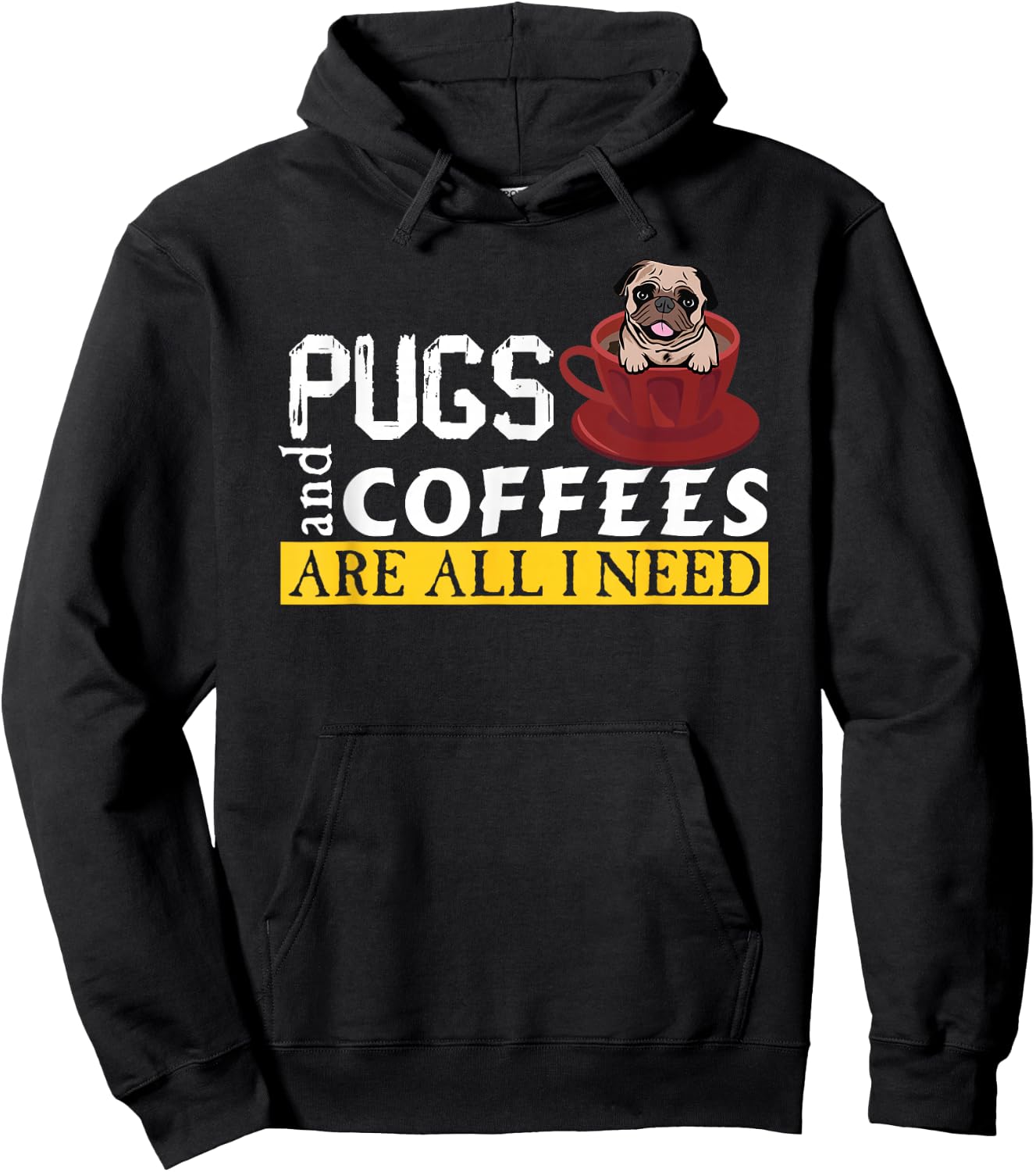 I Love My Pugs And Coffees Are All I Need, Love Dog, Puglie Hoodie - Hoodie | Black
