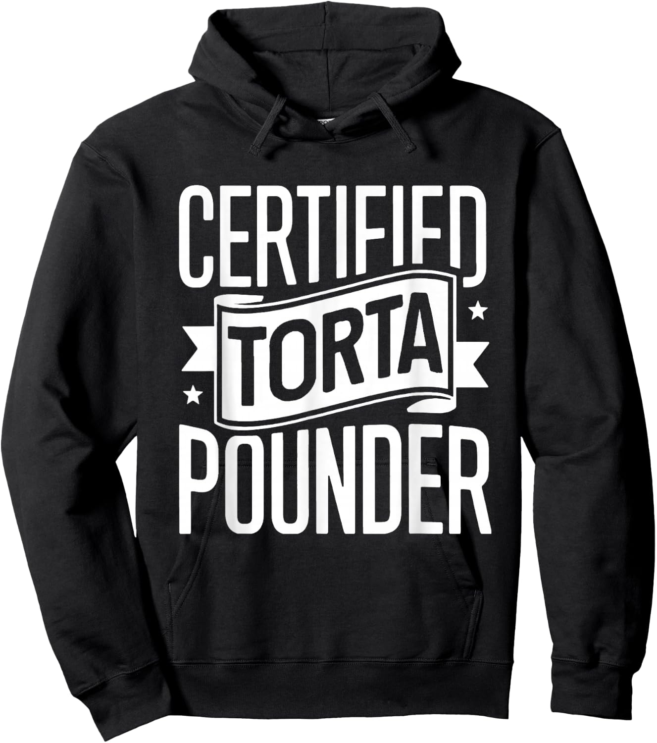 Certified Torta Pounder Latino Men Funny Social Media Saying Hoodie - Hoodie | Black