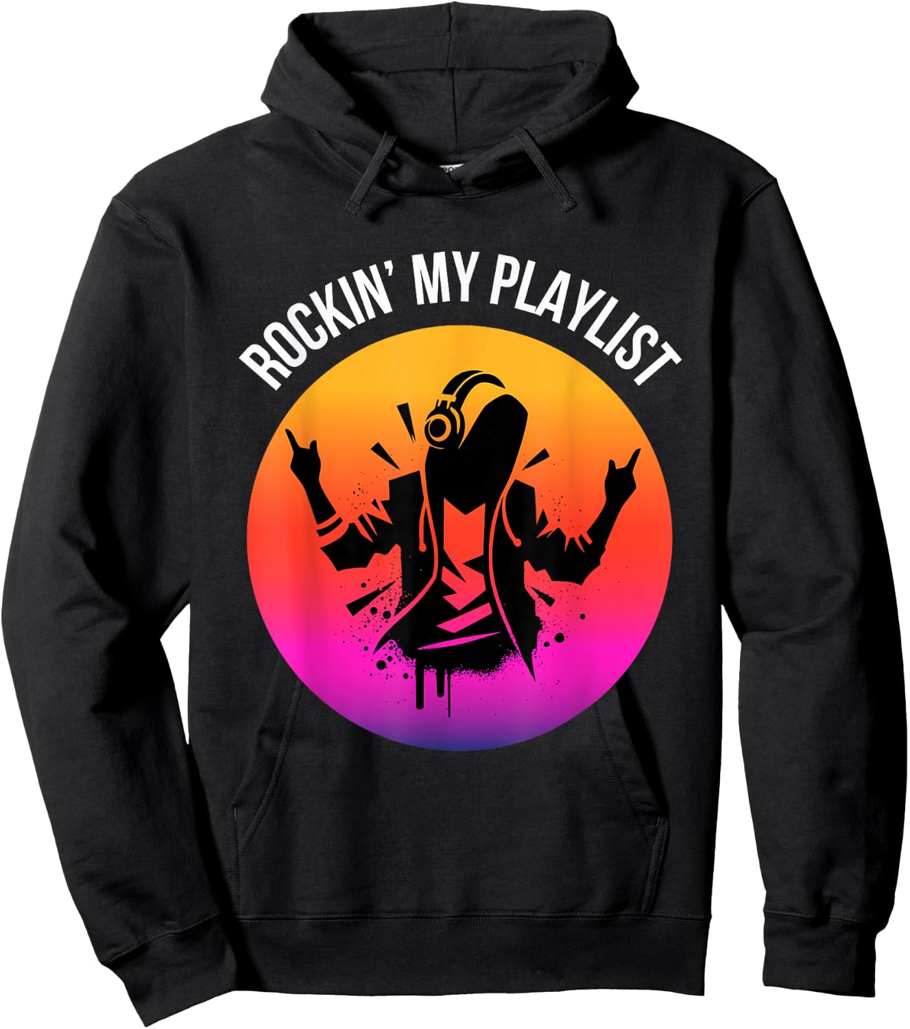 Music Lover Cool Phrase Rockin' My Playlist Hoodie - Hoodie | Black