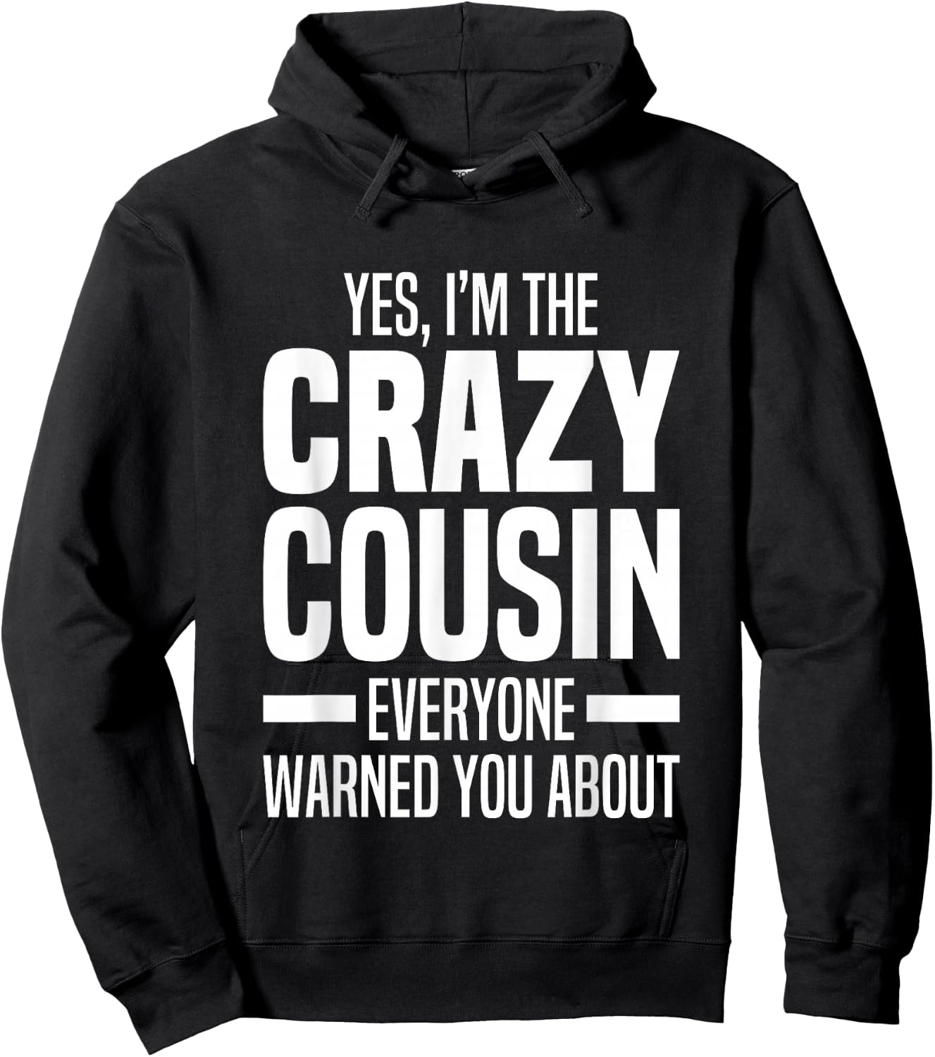 Little & Big Cuz Gag Gifts For Crazy Cousins Jokes I'm The Crazy Cousin Everyone Warned You About Funny Cousins -Adults & Kids Black Small Hoodie - Hoodie | Black