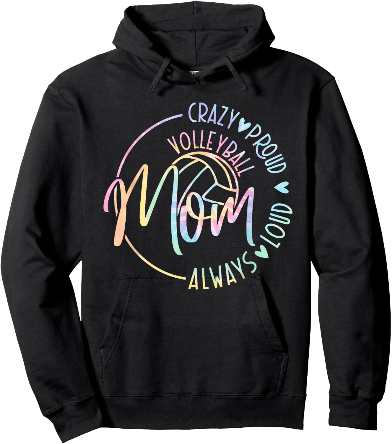 Volleyball Mom Crazy Proud Loud Always Tie Dye Mother's Day Hoodie - Hoodie | Black