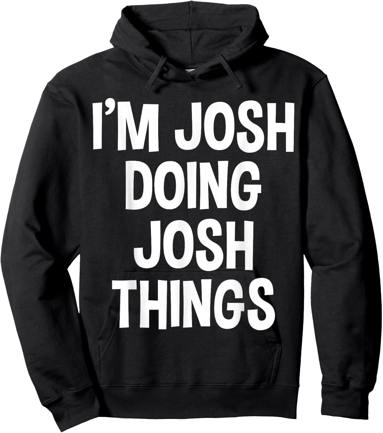I'm Josh Doing Josh Things Funny Saying , Small, Black Hoodie - Hoodie | Black
