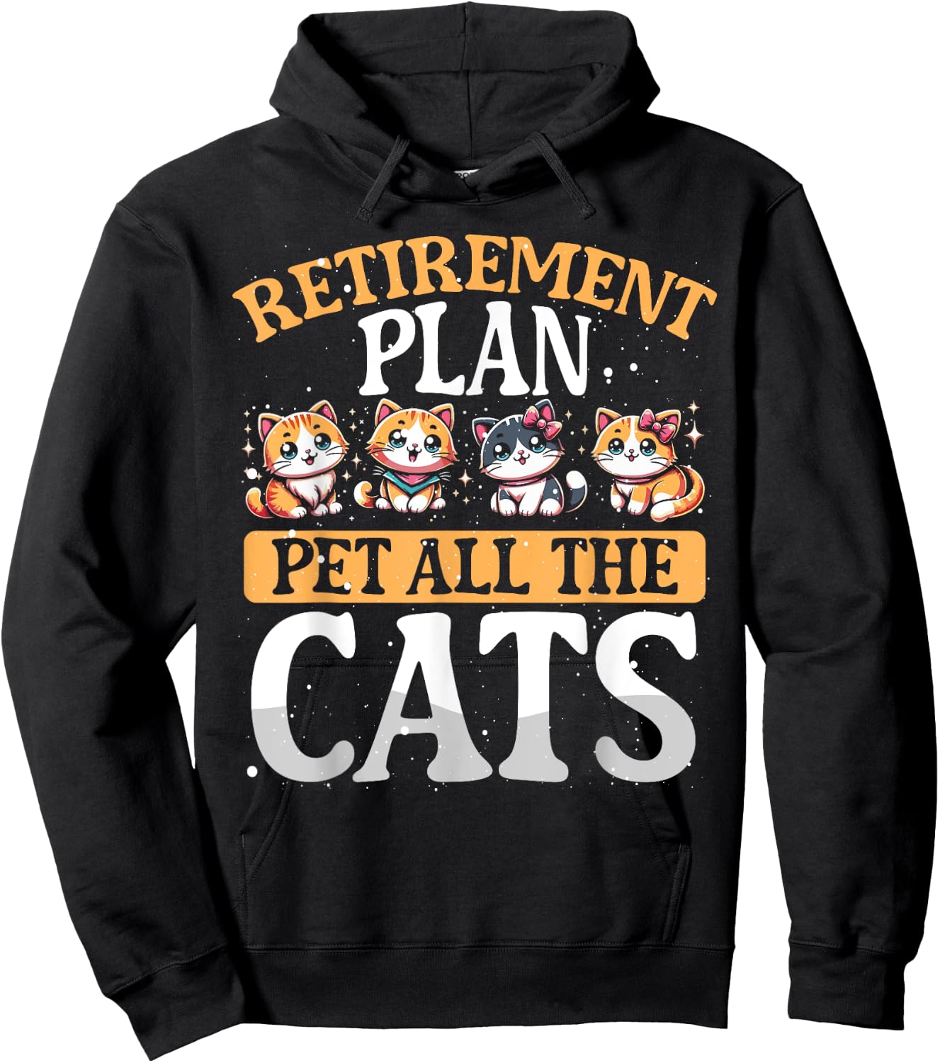 Funny Retiree Gift Retirement Plan Pet All The Cats Hoodie - Hoodie | Black