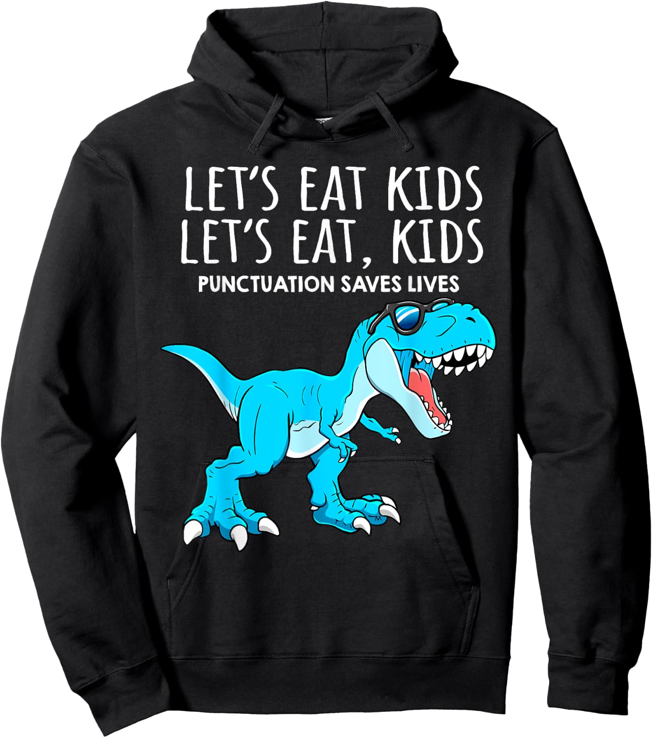 Funny Lets Eat Kids Punctuation Saves Lives Dinosaur Trex Hoodie - Hoodie | Black