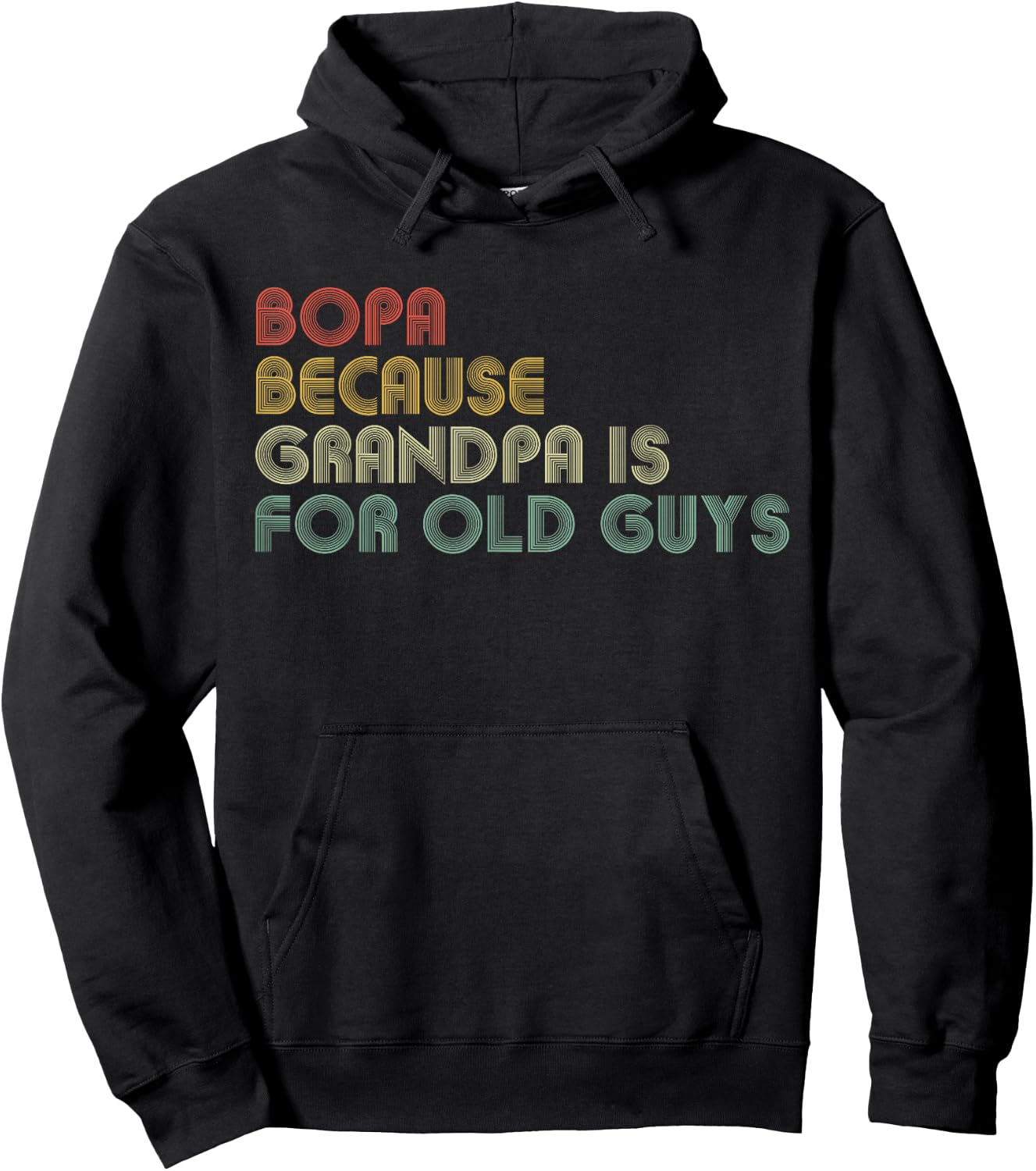Bopa Because Grandpa Is For Old Guys Funny Father's Day Hoodie - Hoodie | Black