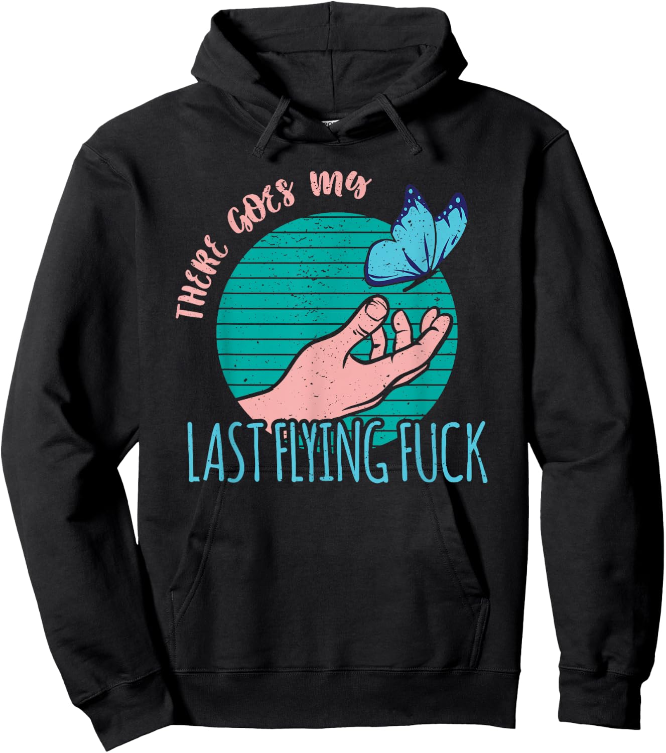 There goes my last flying fuck meme butterfly Hoodie - Hoodie | Black