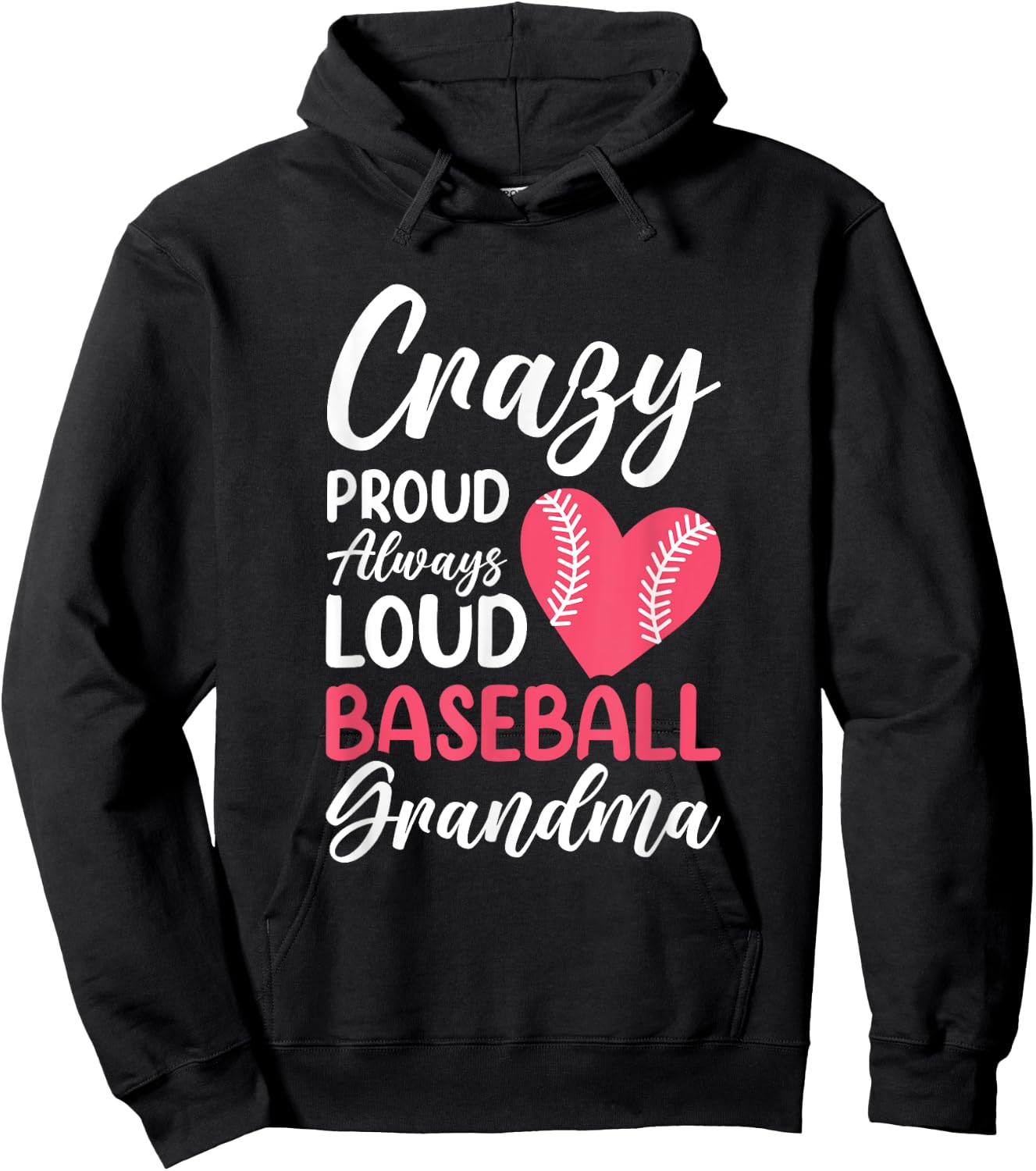 Crazy Proud Always Loud Baseball Grandma Hoodie - Hoodie | Black