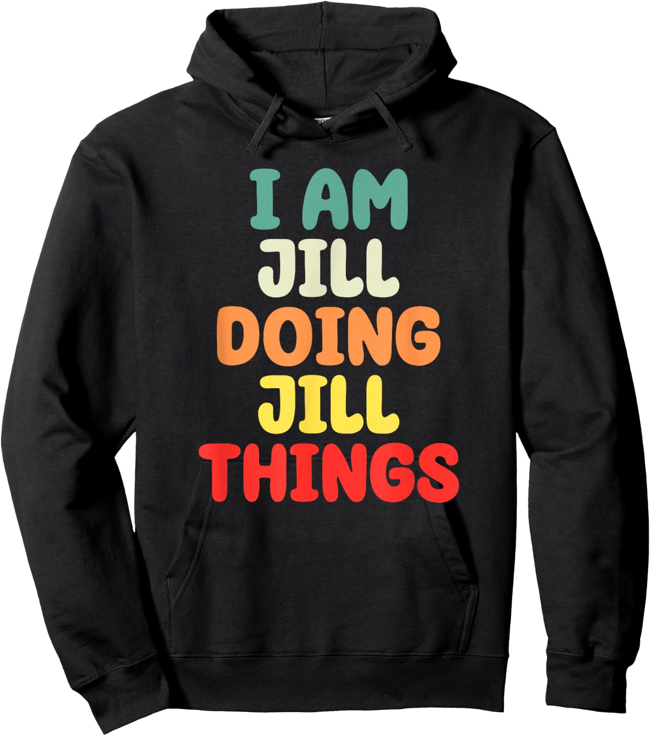 I Am Jill Doing Jill Things Mother's Day Hoodie - Hoodie | Black