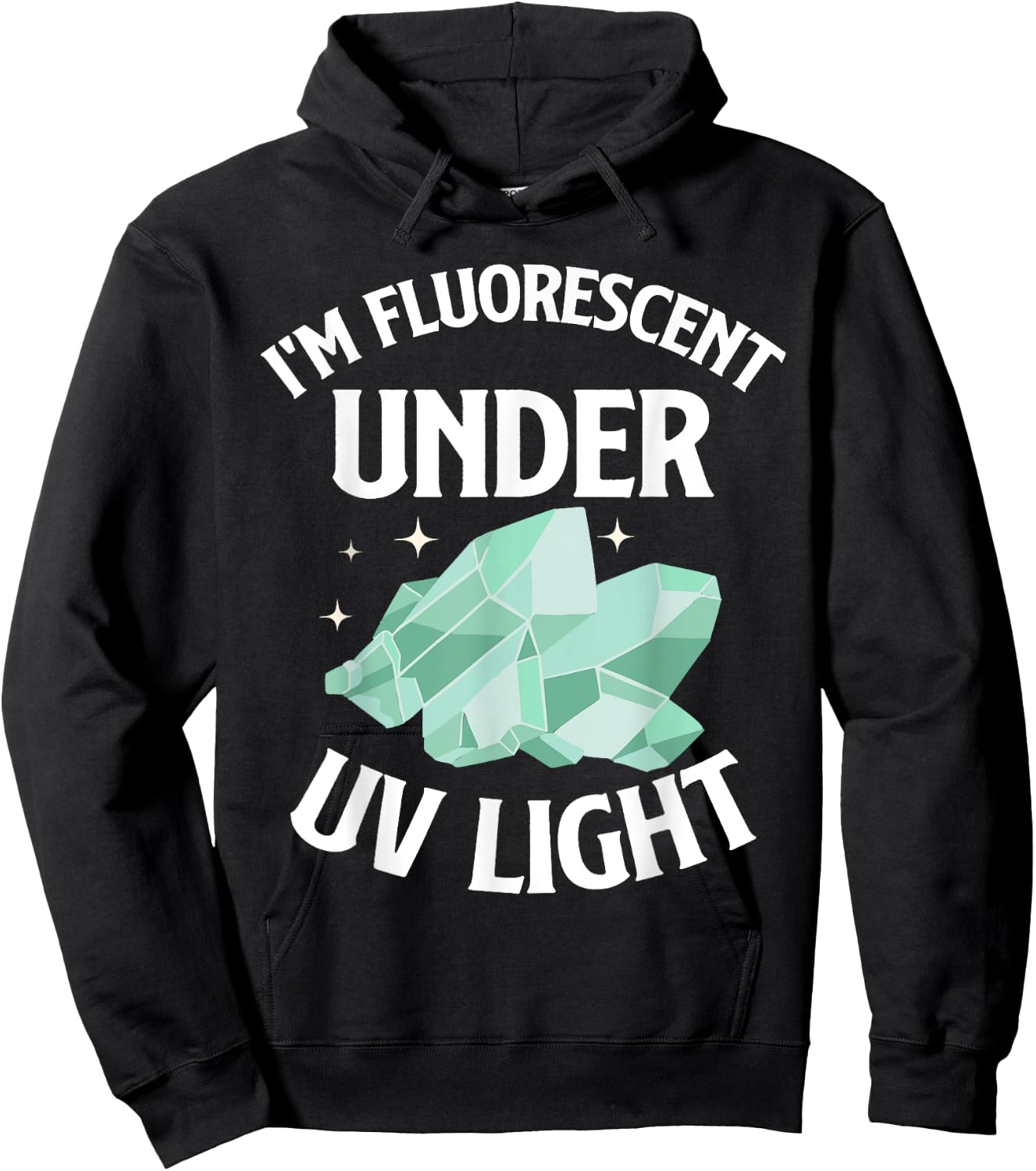 I'm Fluorescent Under UV Light Mineral Collection Hoodie - Hoodie | Black