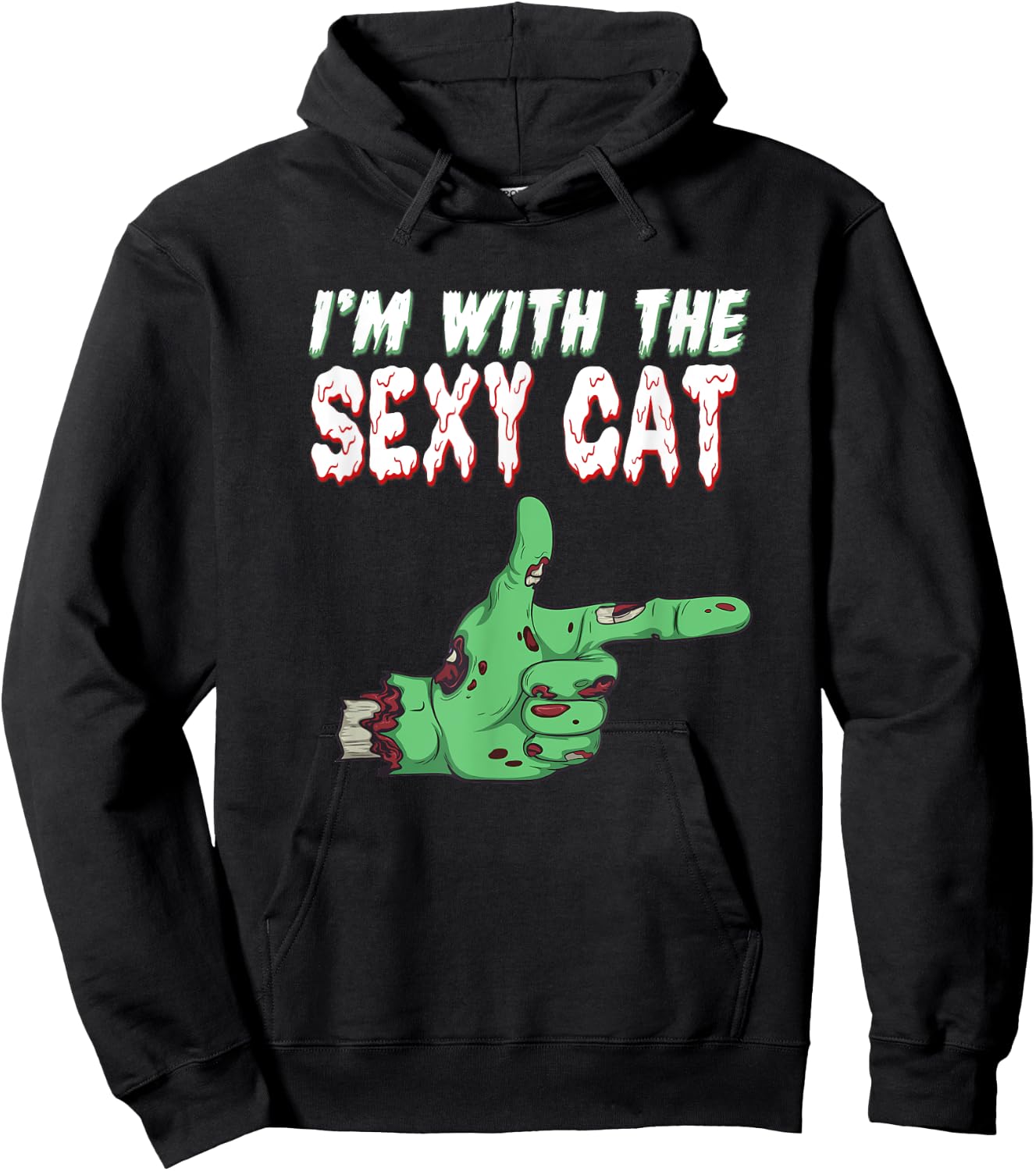 Halloween Zombie I'm With The Sexy Cat Men Women Hoodie - Hoodie | Black