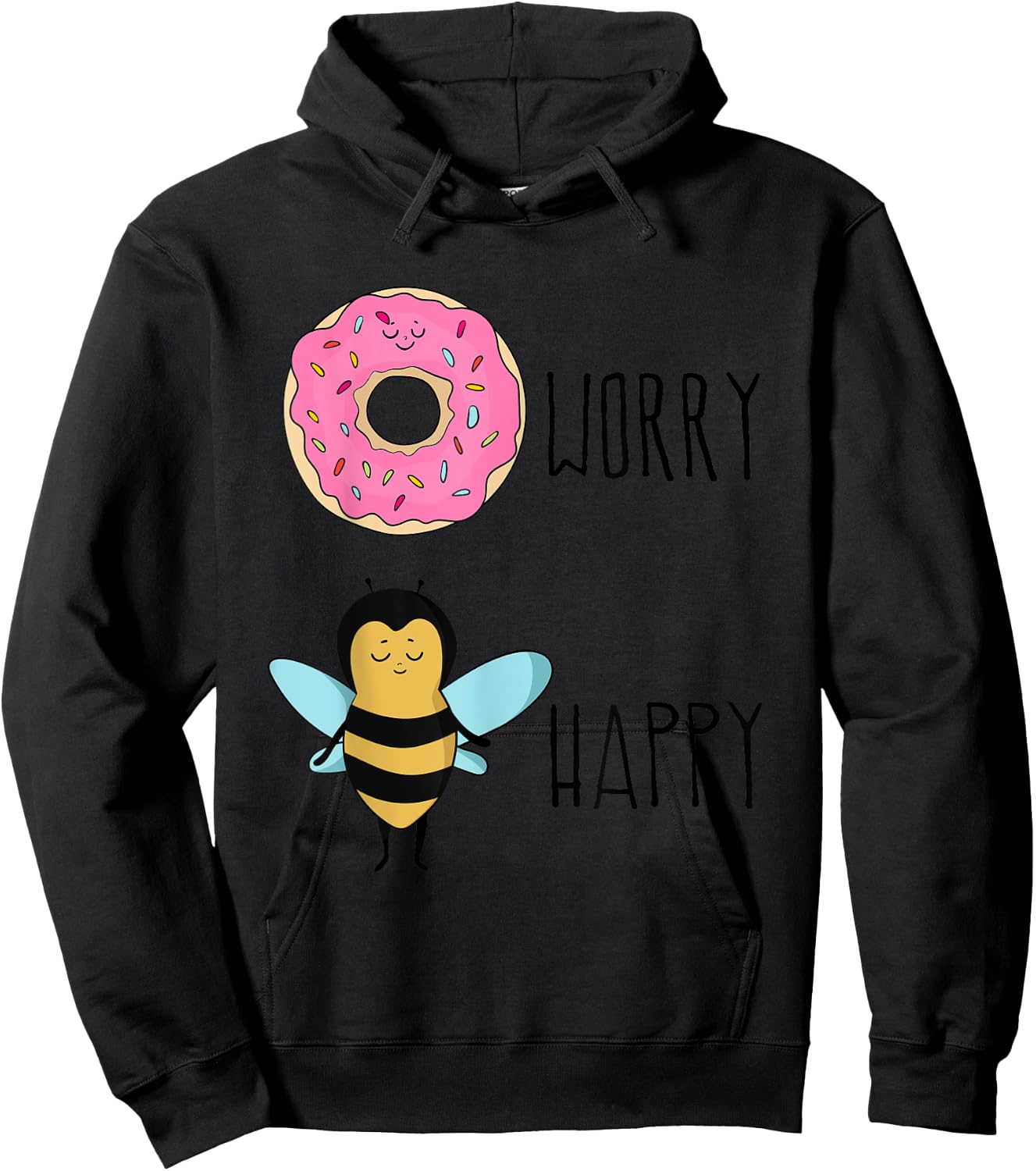 Donut Worry, Bee Happy - Cute Donut Hoodie - Hoodie | Black