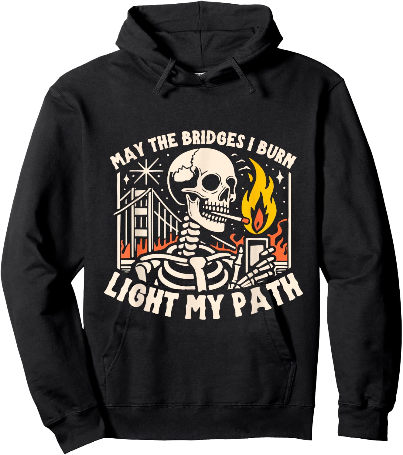 May The Bridges I Burn Light The Way Hoodie - Hoodie | Black