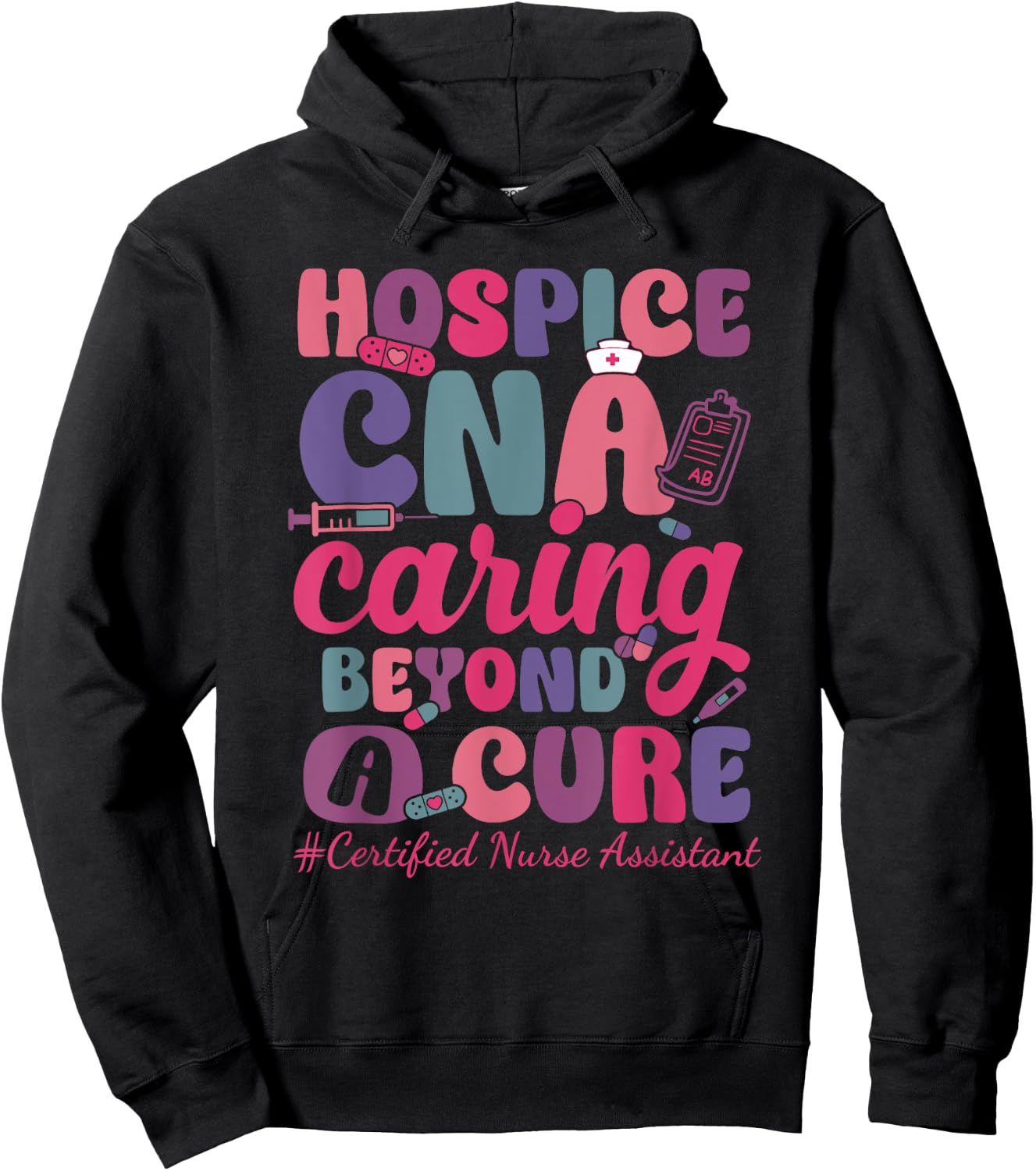 Hospice CNA Caring Beyond A Cure Palliative Care Nurse Hoodie - Hoodie | Black