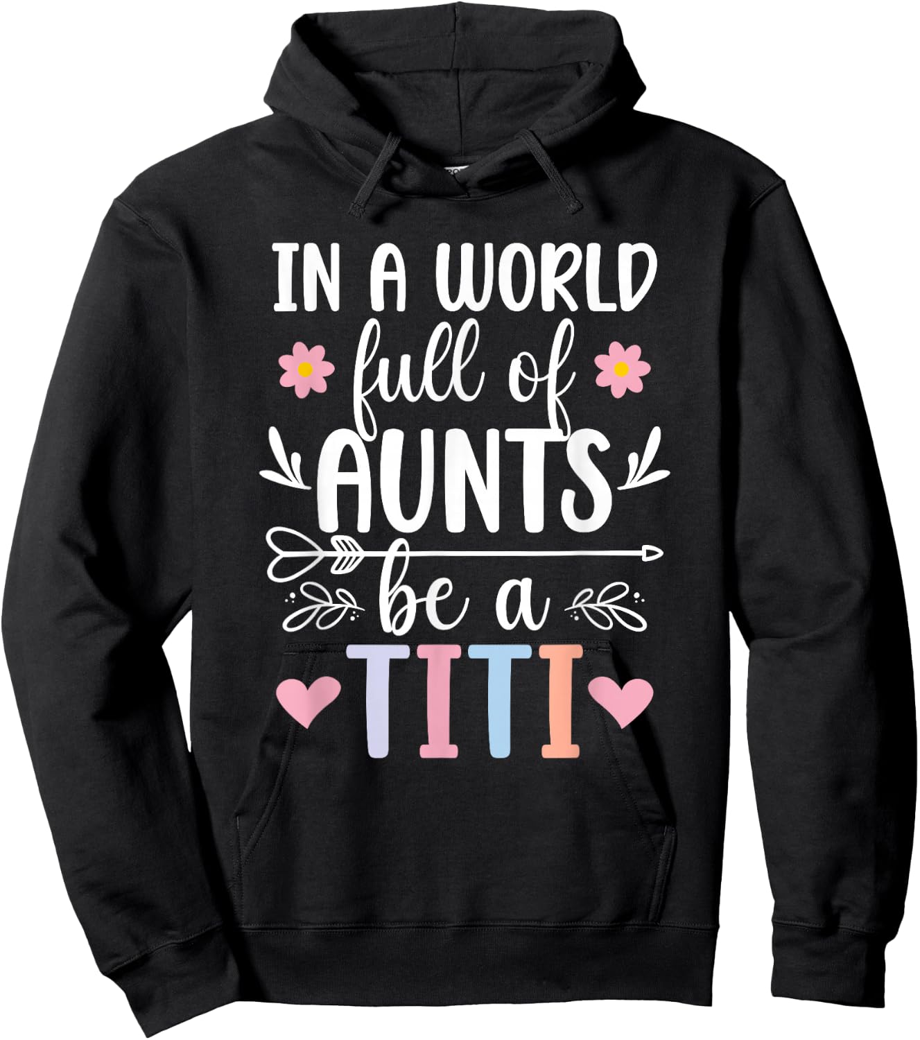 Be A Titi Aunt Titi Auntie Titi Aunts Hoodie - Hoodie | Black