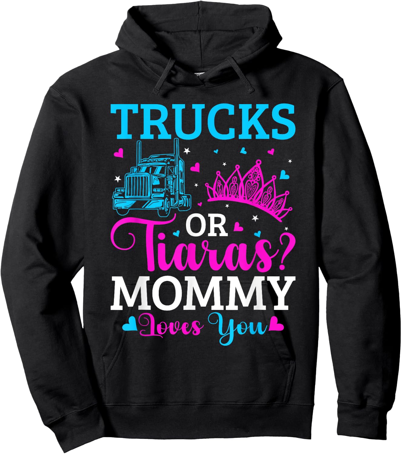 Gender Reveal Party Trucks Or Tiaras Pink Or Blue Mommy Hoodie - Hoodie | Black