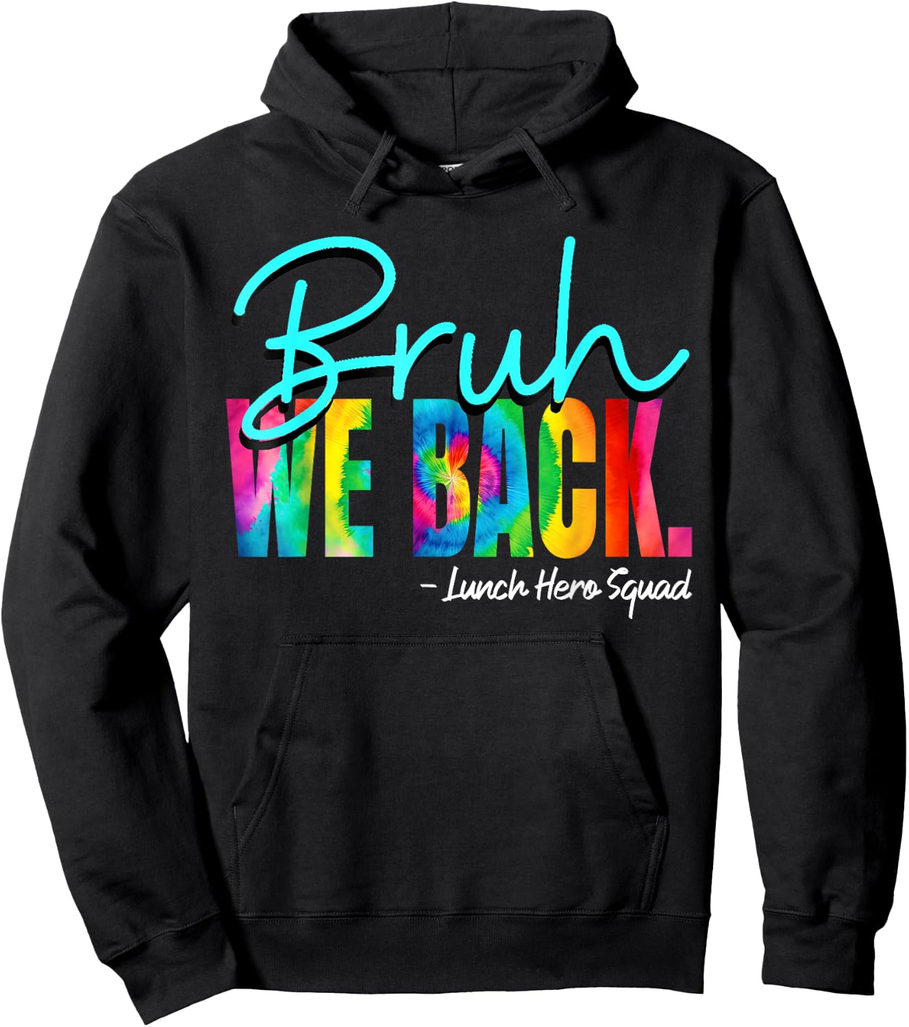 Bruh We Back Happy First Day of School Lunch Hero Squad Hoodie - Hoodie | Black