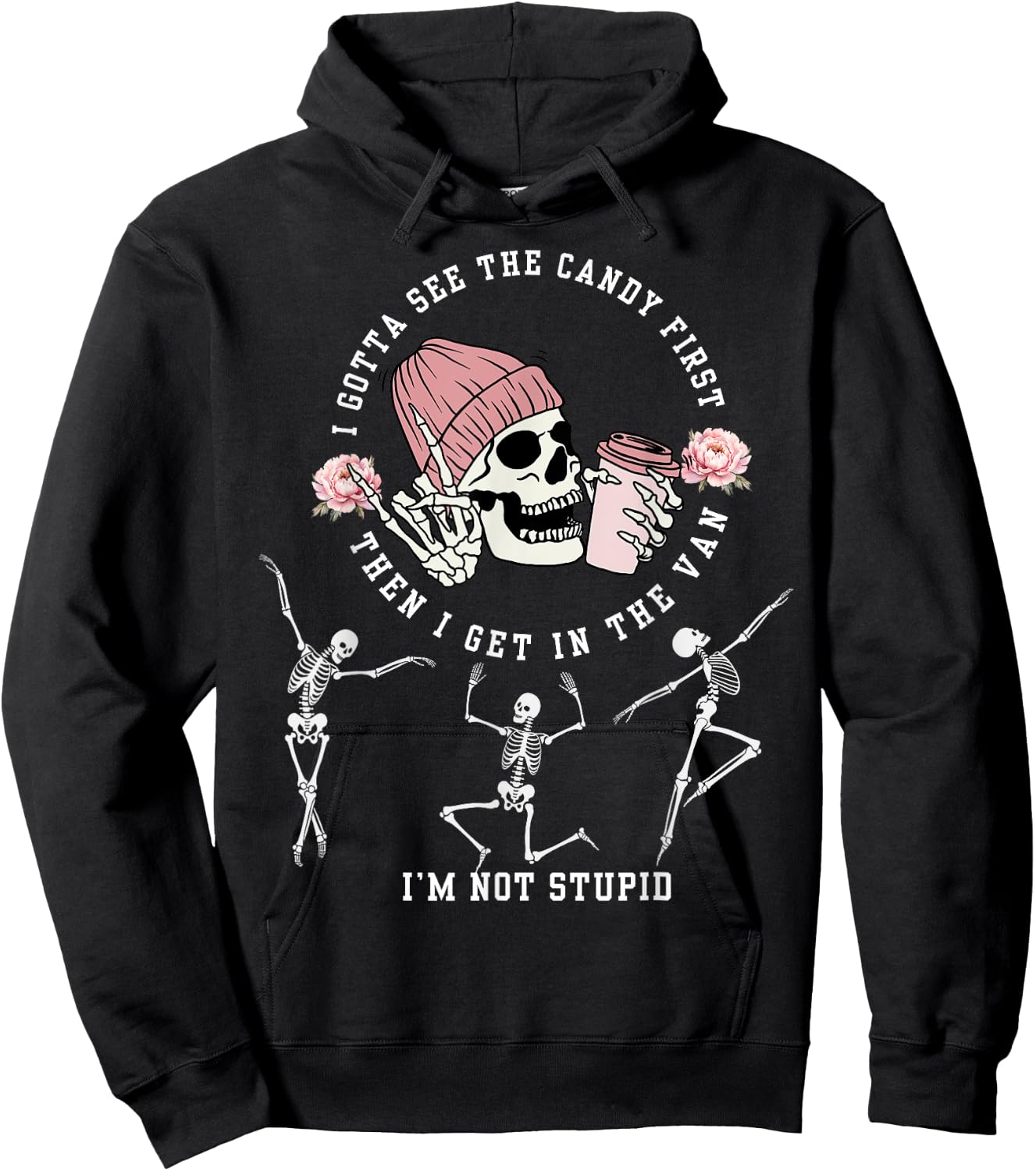 I Gotta See The Candy First I'm Not Stupid Creepy Adult Hoodie - Hoodie | Black