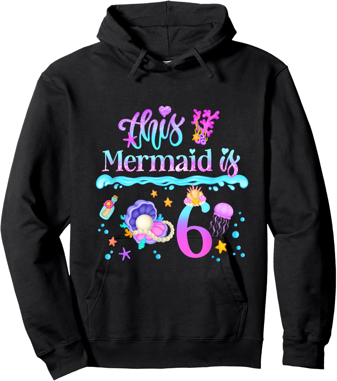 This Mermaid is 6 Years Old 6th Girls Birthday Party Kids Hoodie - Hoodie | Black