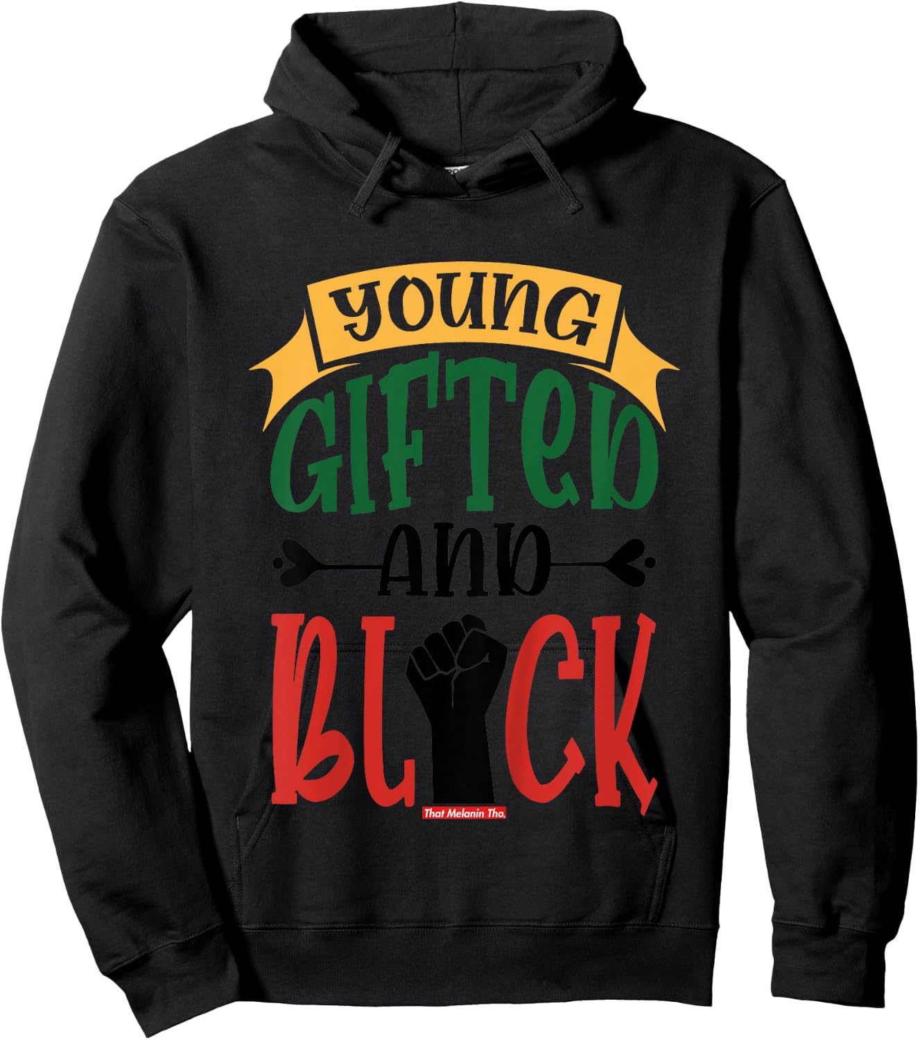 Young Gifted and Black That Melanin Tho Black Owned Business Hoodie - Hoodie | Black
