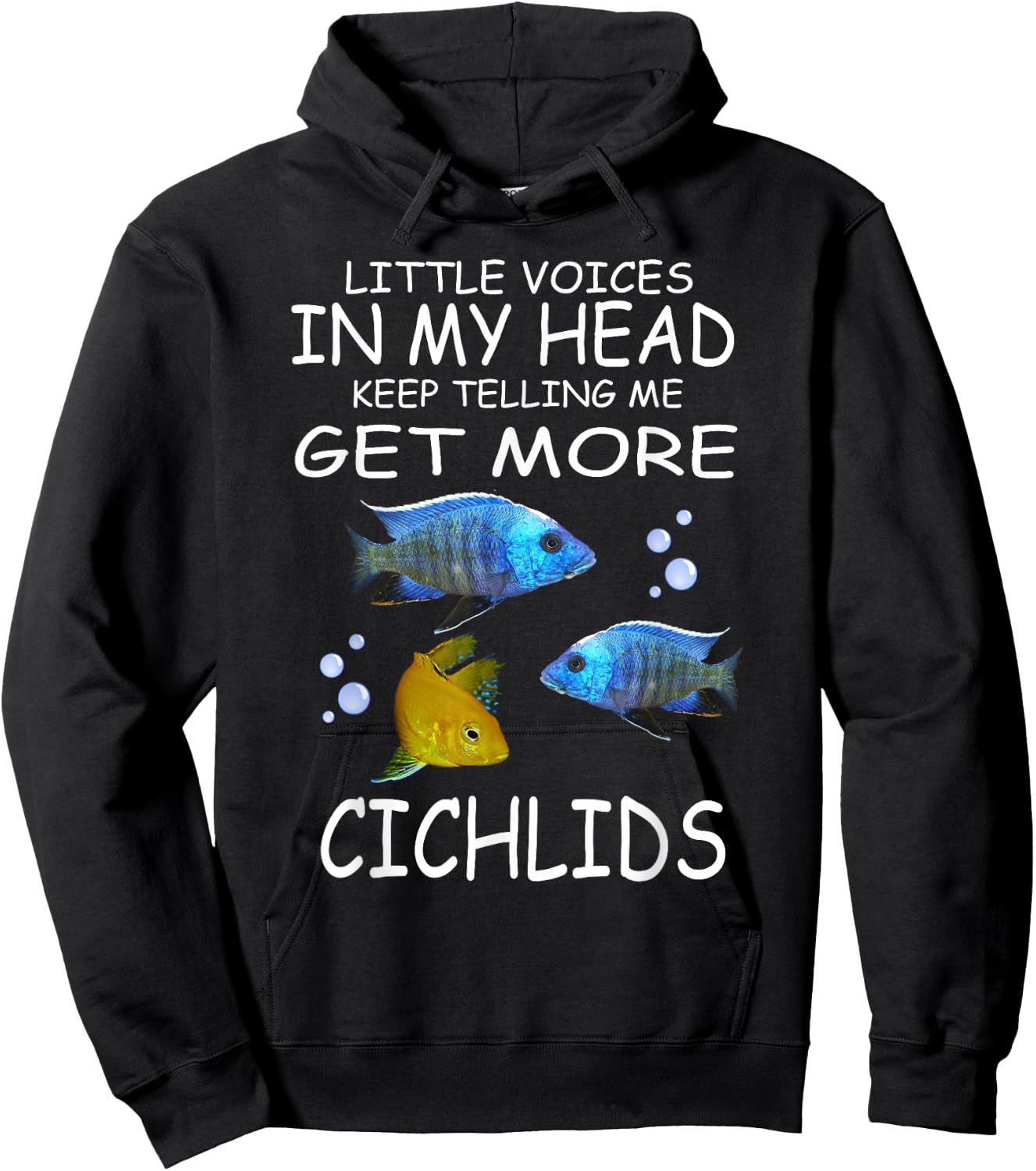 Little Voices Keep Telling Me Get More Cichlids Hoodie - Hoodie | Black