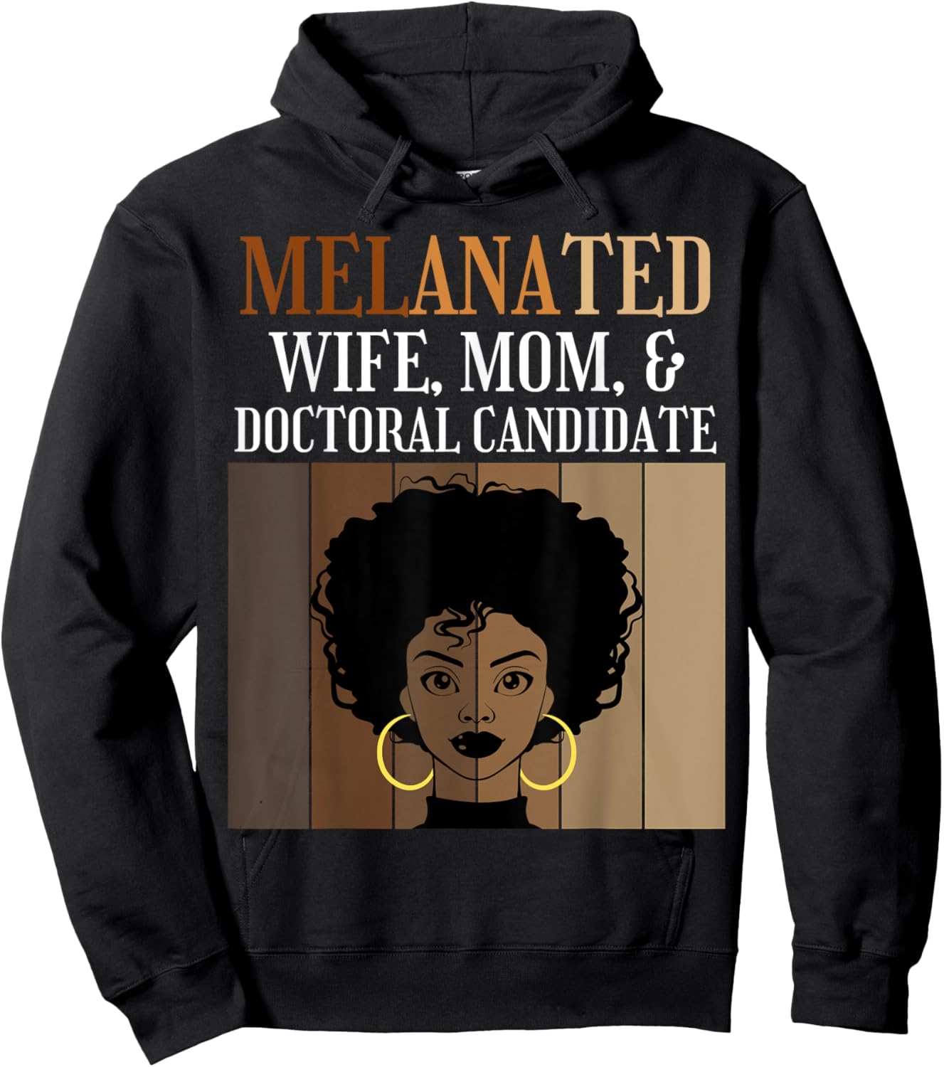 Melanated Wife Mom Doctoral Candidate PhD Student Afro Black Hoodie - Hoodie | Black