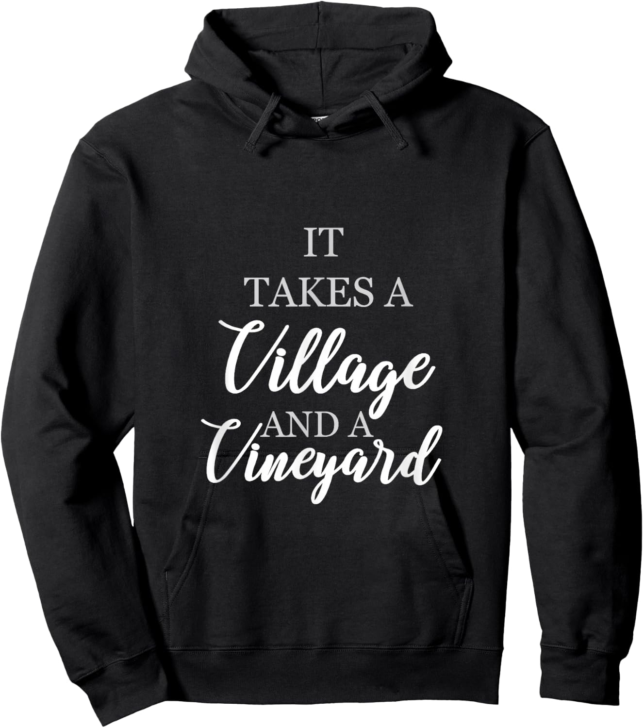 wine lover shirt It takes a village and a vineyard Gift Hoodie - Hoodie | Black