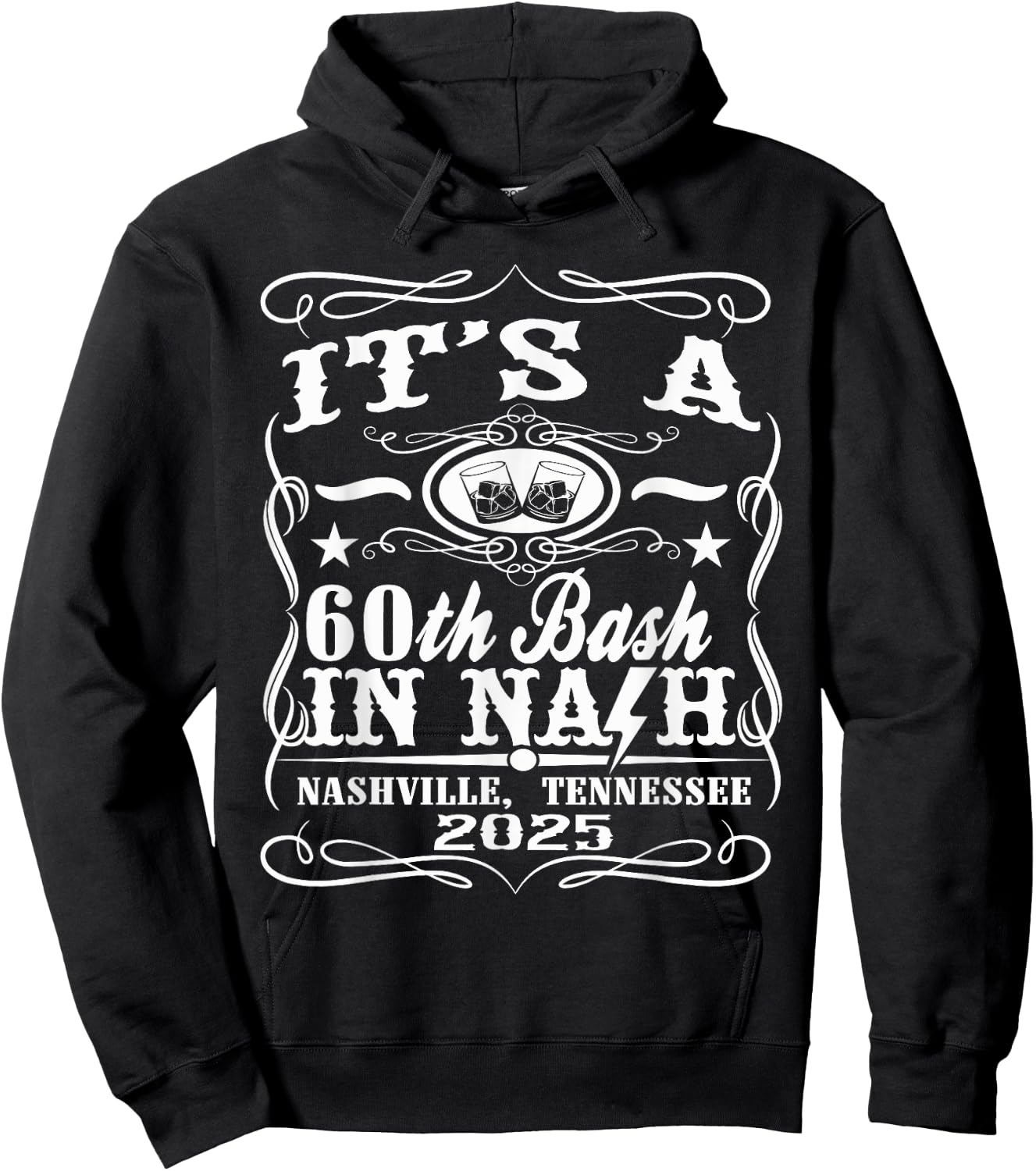 It's A Nashville 60th Birthday Hoodie - Hoodie | Black