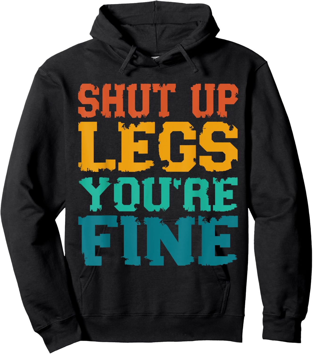 Shut up Legs You're Fine - Funny Vintage Workout Quote Hoodie - Hoodie | Black