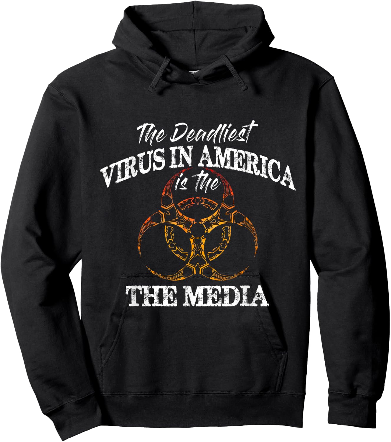 The Deadliest Virus In America Is The Media - Fake News Hoodie - Hoodie | Black