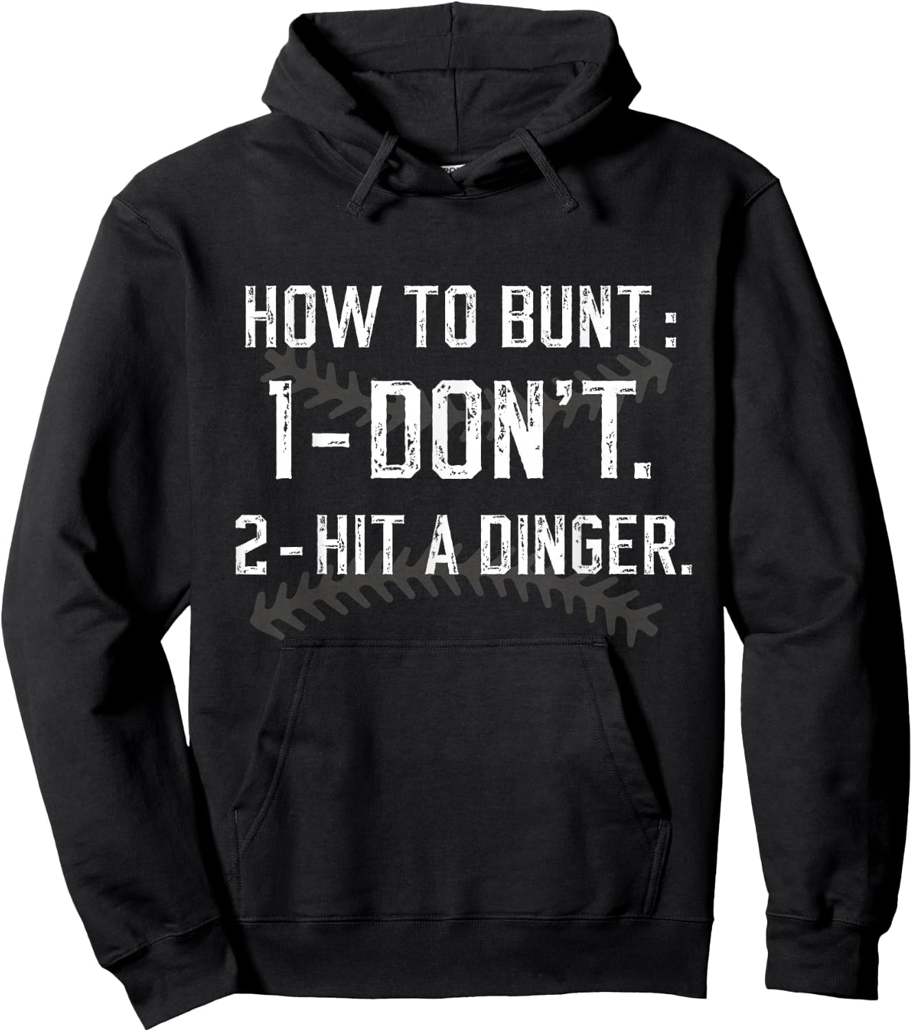 How To Bunt Don't Hit A Dinger Funny Baseball Softball Hoodie - Hoodie | Black