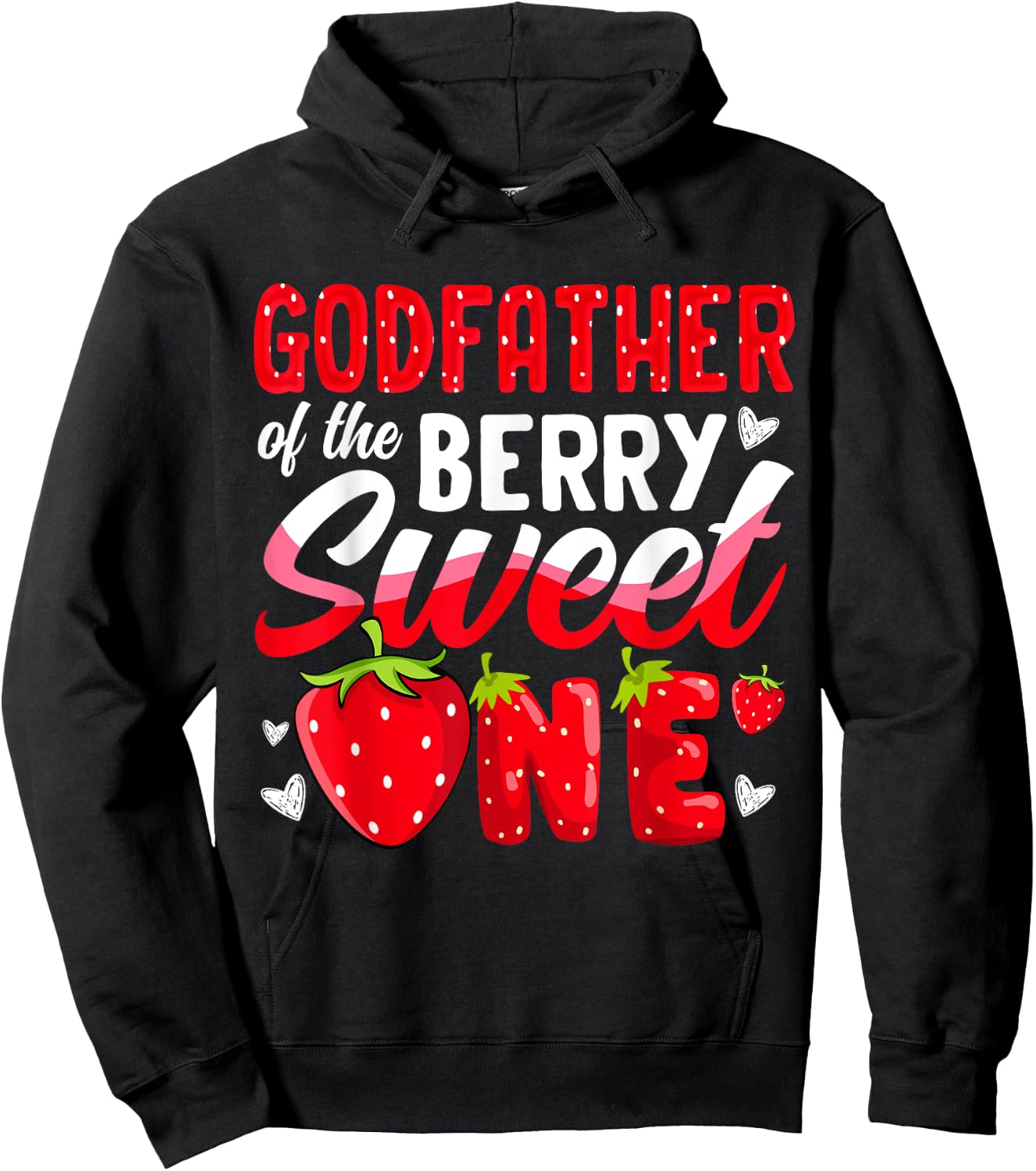 Godfather Of The Berry Sweet One Strawberry 1st Birthday Hoodie - Hoodie | Black