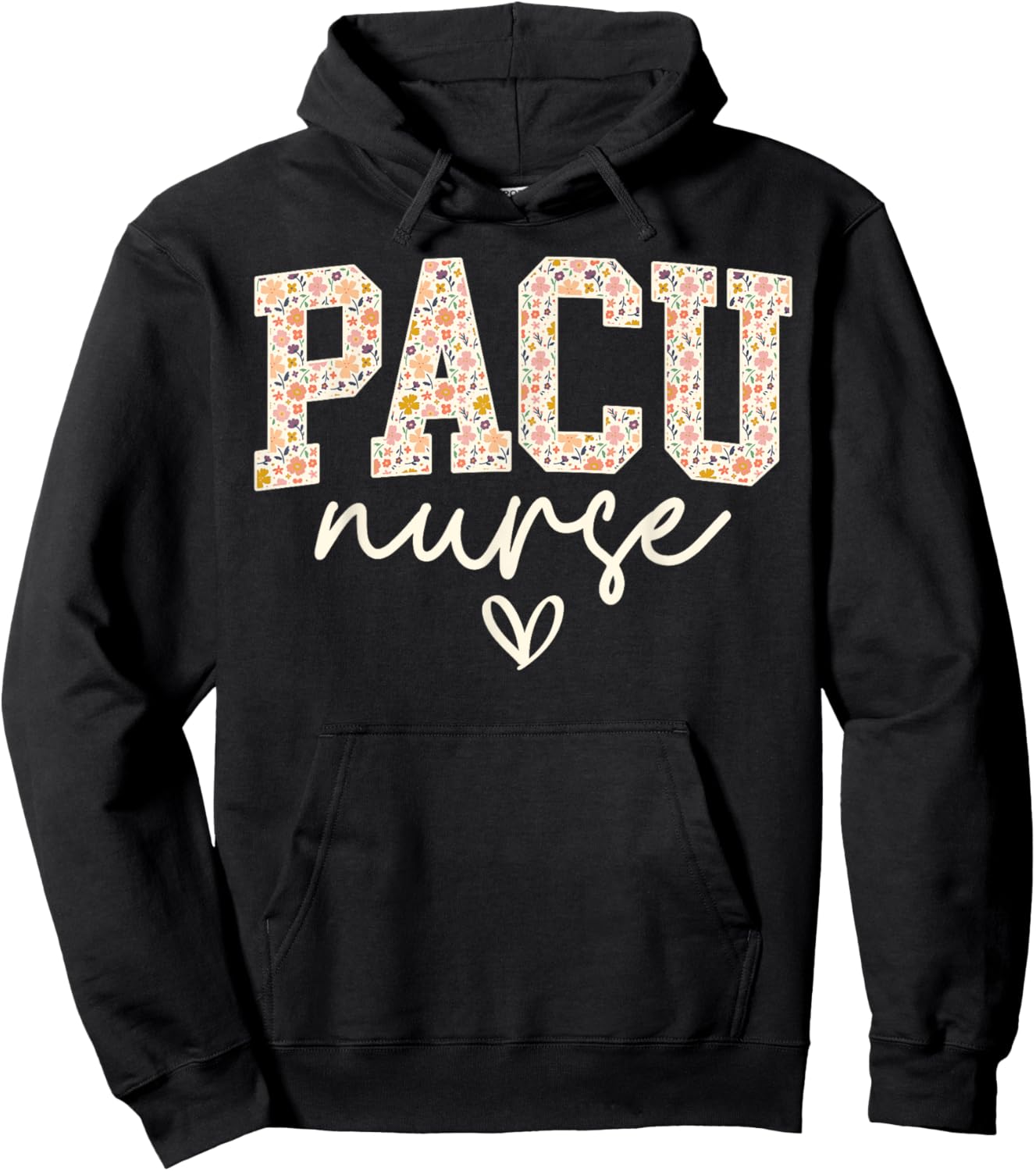 Floral PACU Nurse Appreciation, Post Anesthesia Care Unit Hoodie - Hoodie | Black