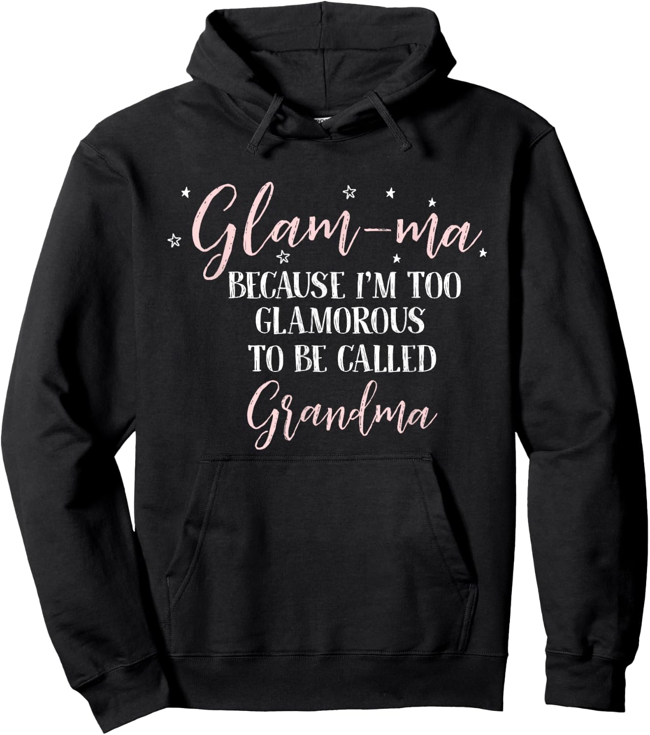 Glam-Ma Because im Too Glamorous to be Called Grandma Hoodie - Hoodie | Black