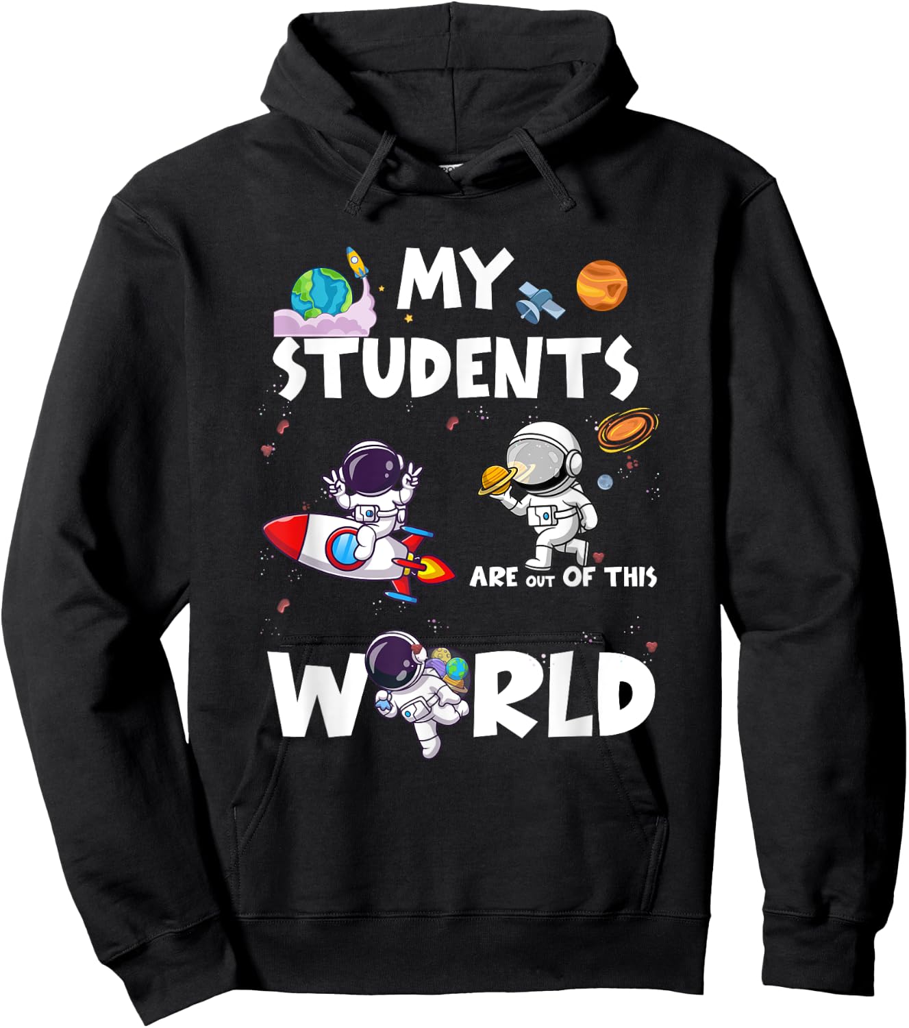 Cute Teacher My Students Are Out-Of This World Space Women Hoodie - Hoodie | Black