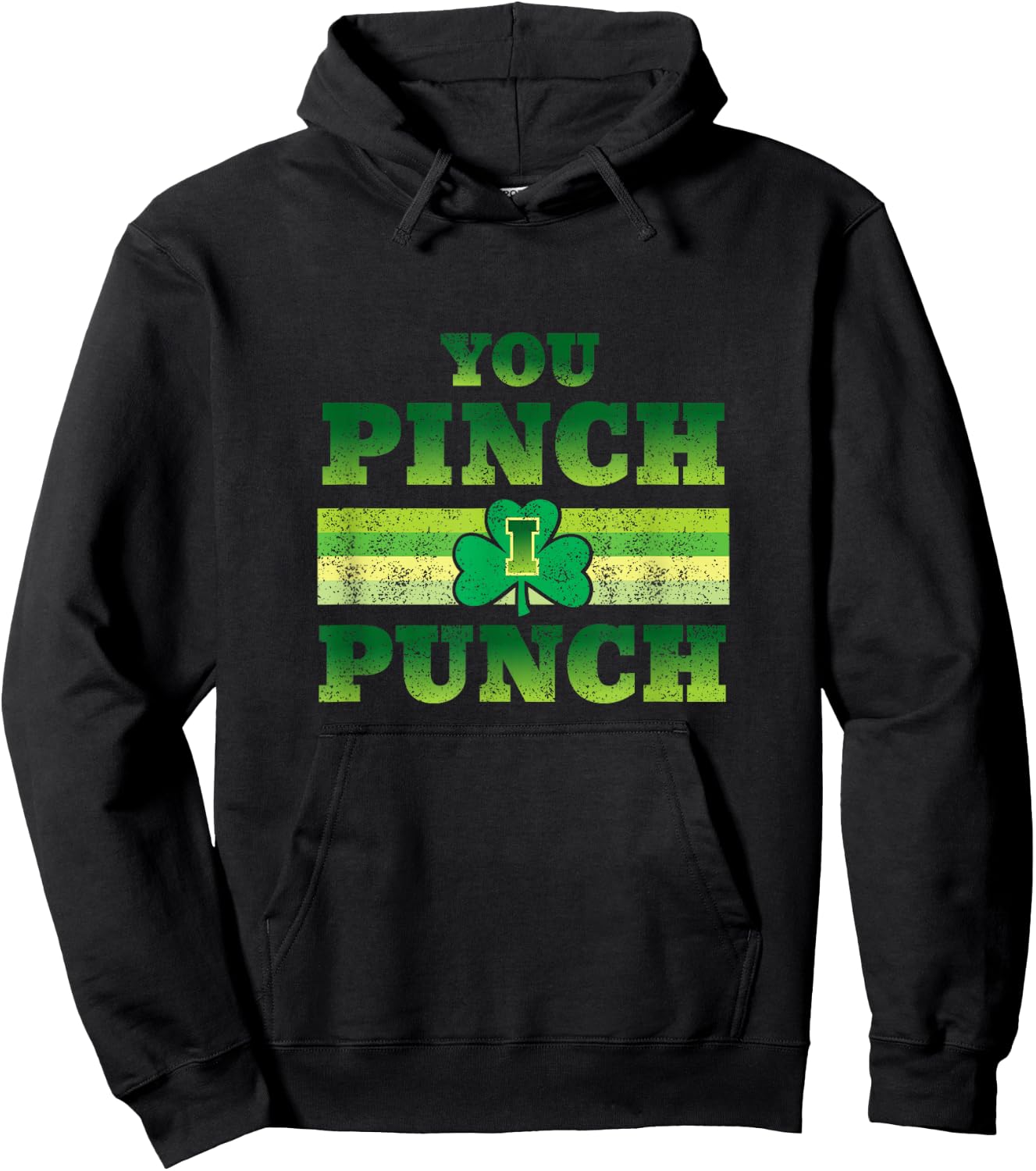 You Pinch I Punch Funny St Patricks Day Shamrock Hoodie - Hoodie | Black