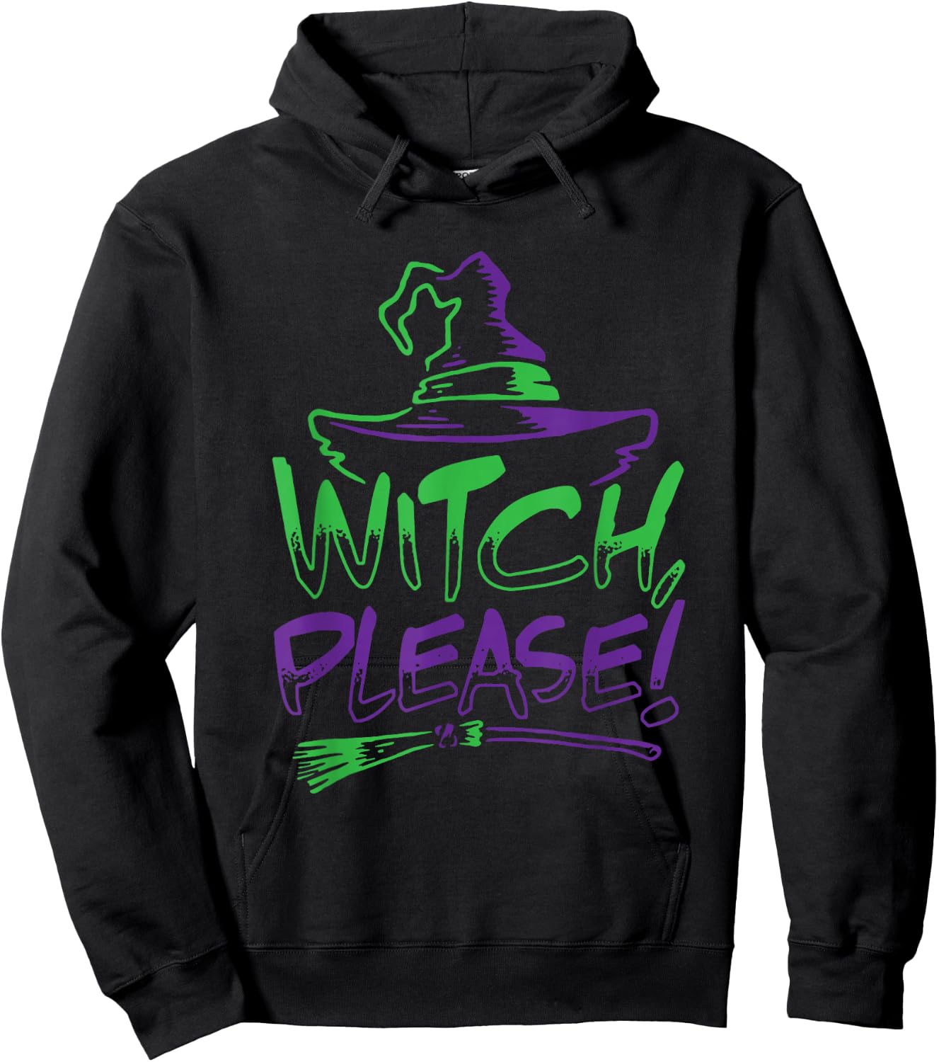 Witch Please! Halloween Costume Funny | Men Women Kids Hoodie - Hoodie | Black