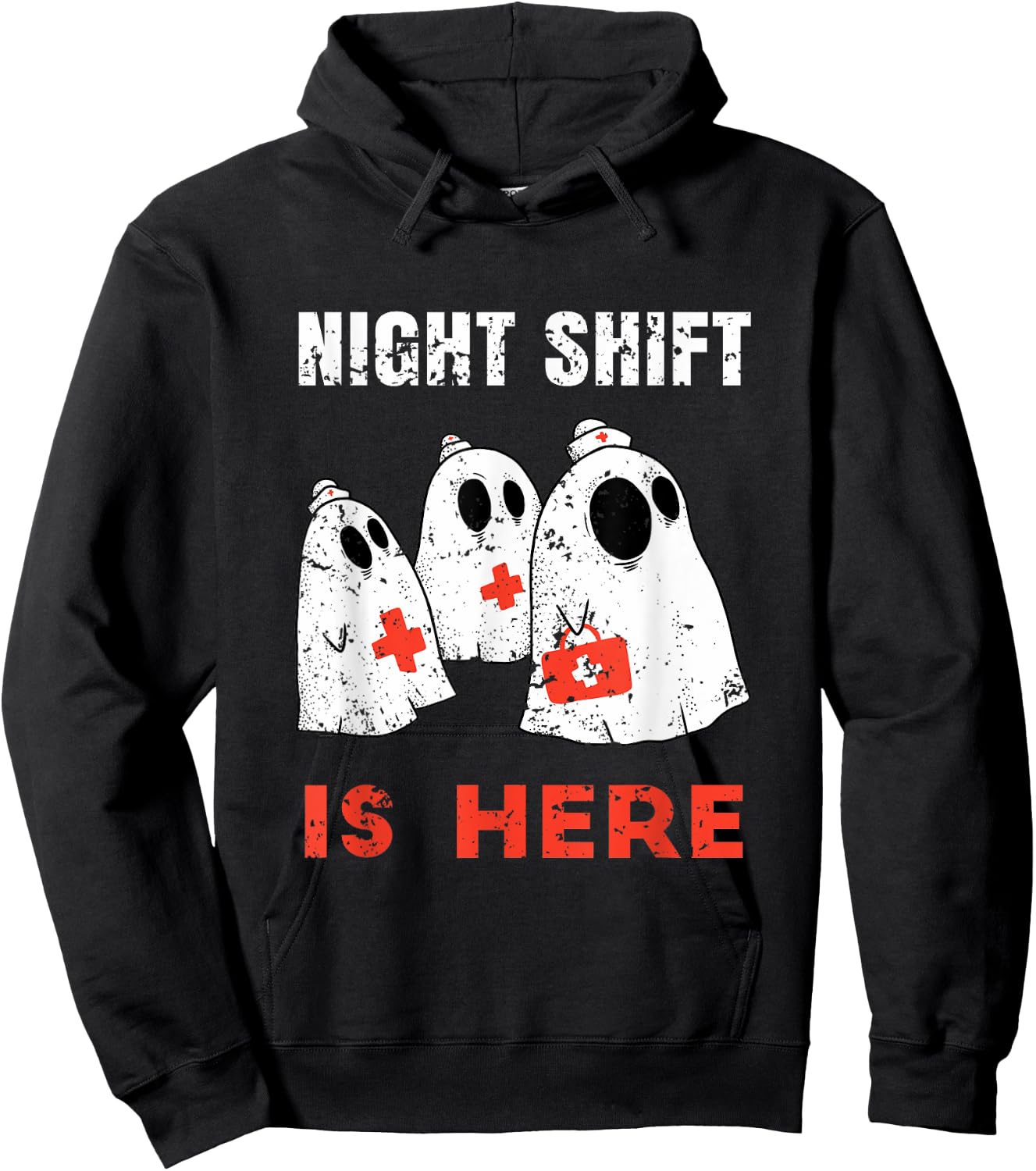 Halloween Nurse and Medical Doctor Night Shift is Here Ghost Hoodie - Hoodie | Black