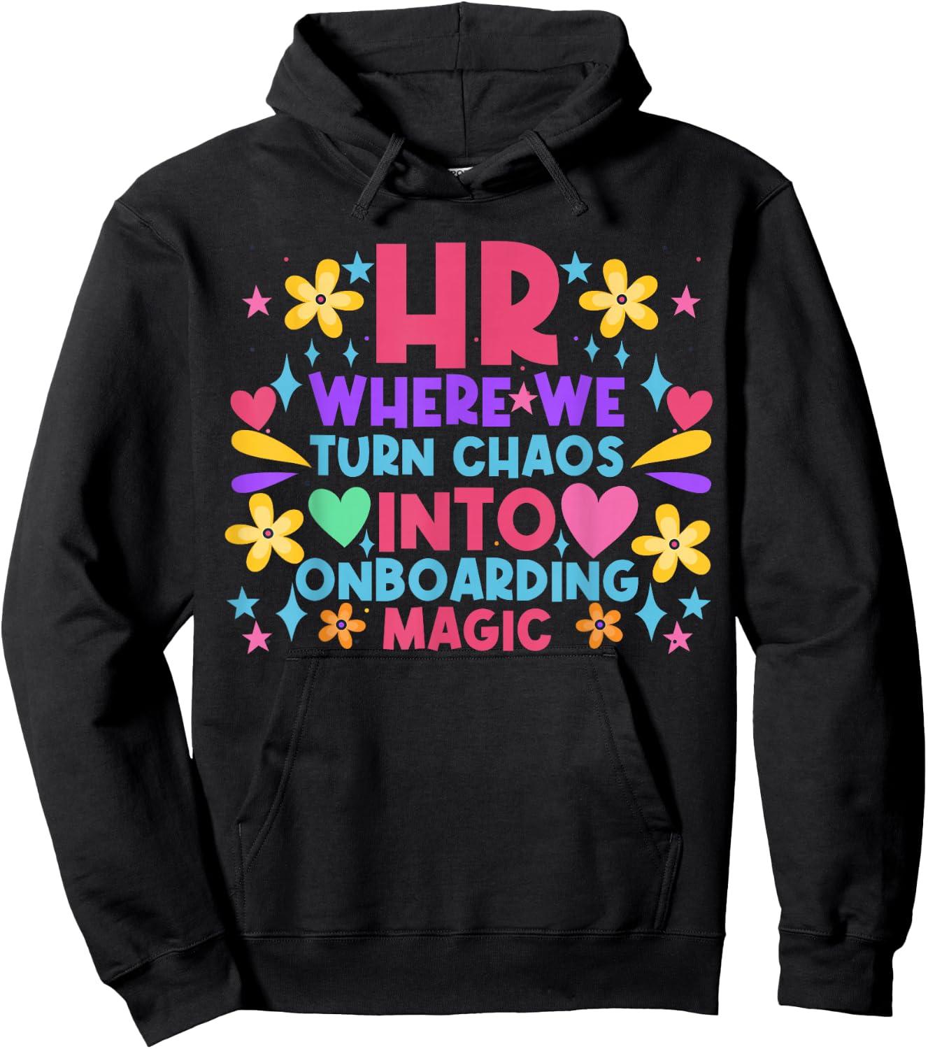 HR where we turn Chaos into Onboarding Magic HR Manager Hoodie - Hoodie | Black