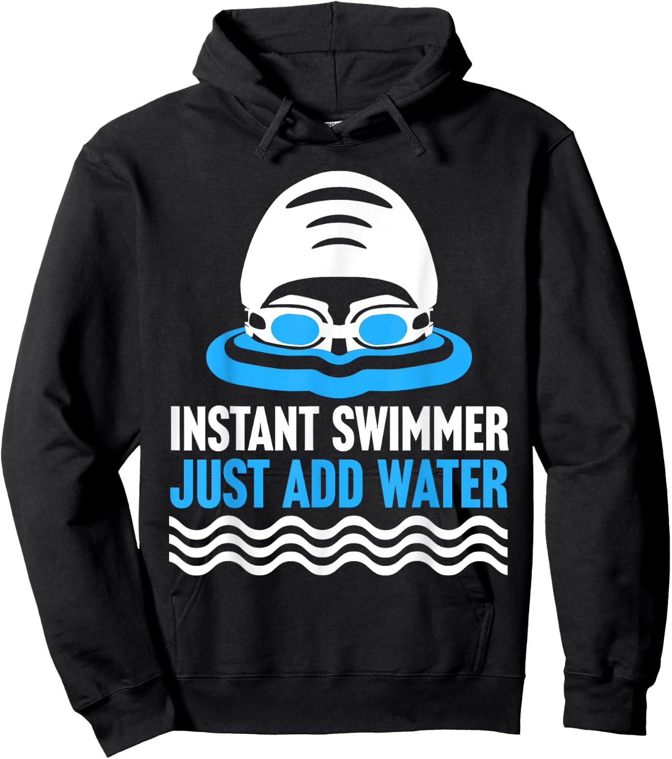Swimming Instant Swimmer Just Add Water Swimmers Hoodie - Hoodie | Black