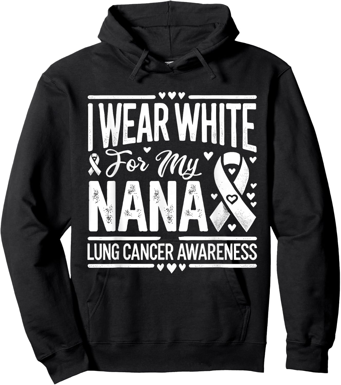 I Wear White For My Nana Lung Cancer Awareness Hoodie - Hoodie | Black