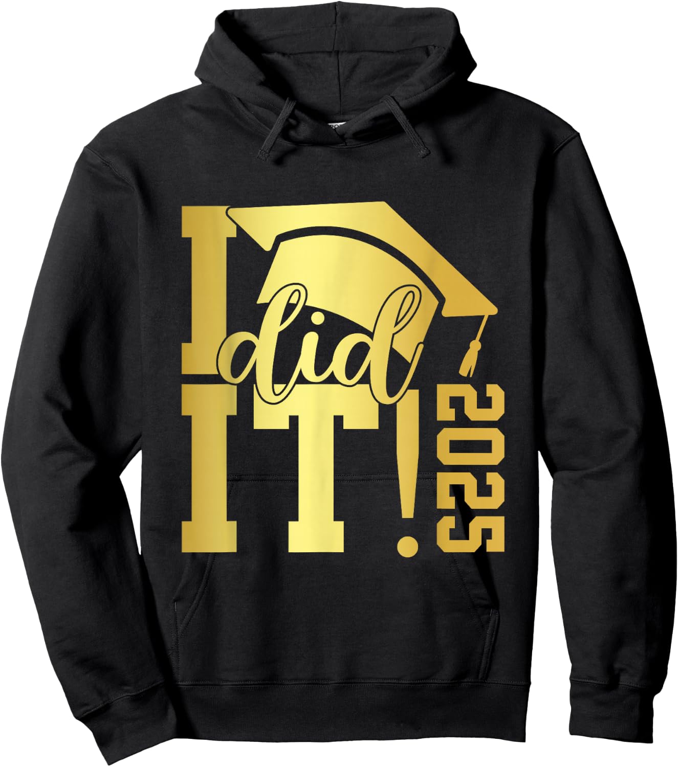 I Did It Graduation 2025 Graduate Class of 2025 Senior 25 Hoodie - Hoodie | Black