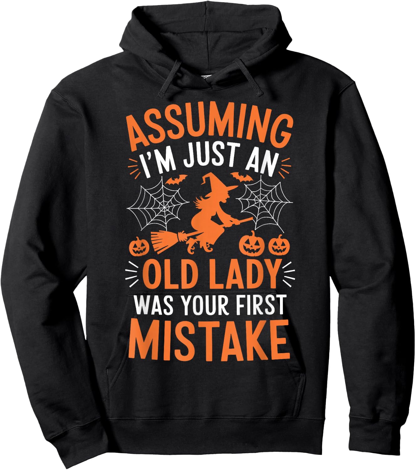 Assuming I'm Just An Old Lady Was Your First Mistake Witch Hoodie - Hoodie | Black