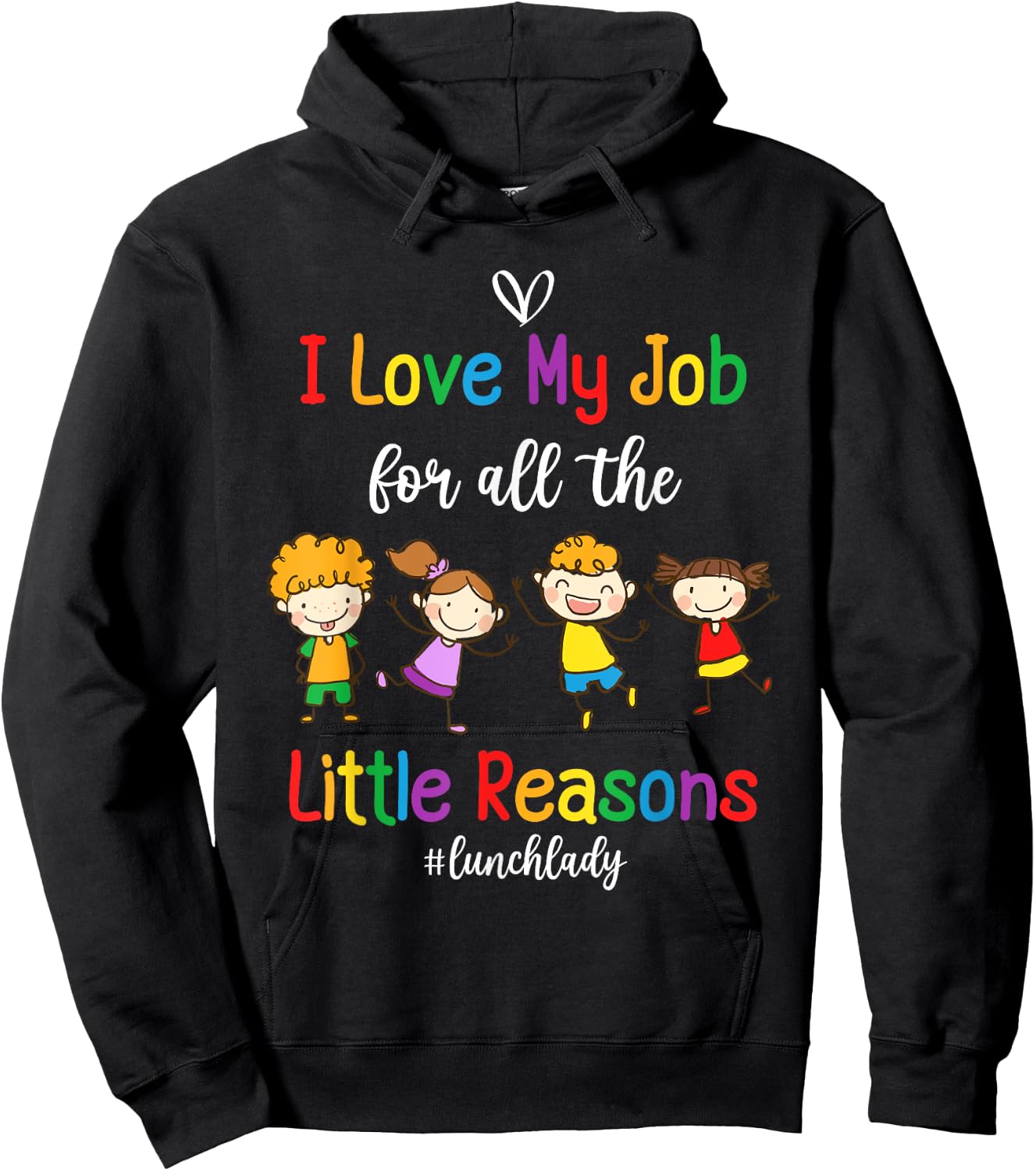 I Love My Job for All the Little Reasons Lunch Lady Hoodie - Hoodie | Black