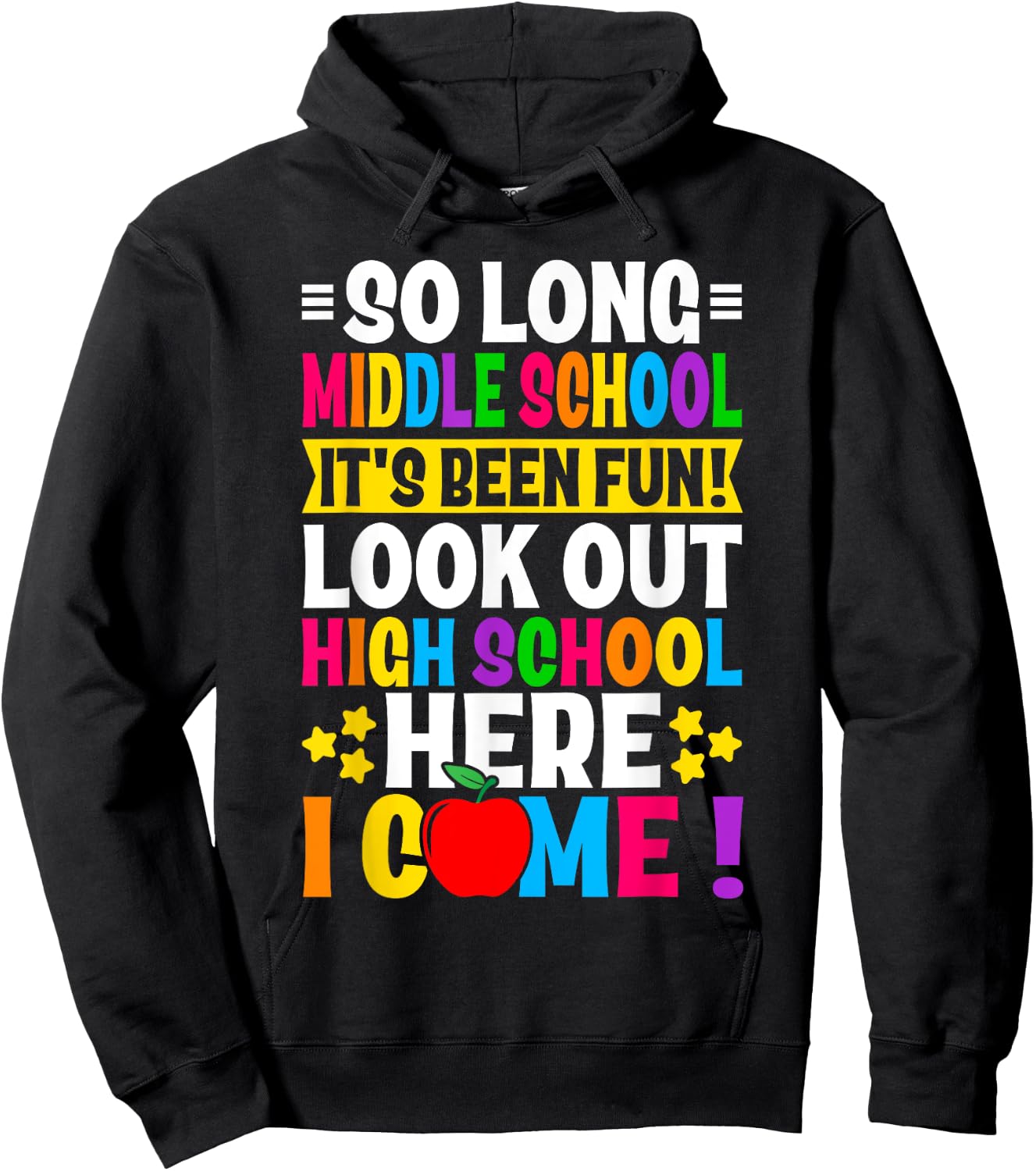So Long Middle School grade Its Been Fun Look Out High Hoodie - Hoodie | Black