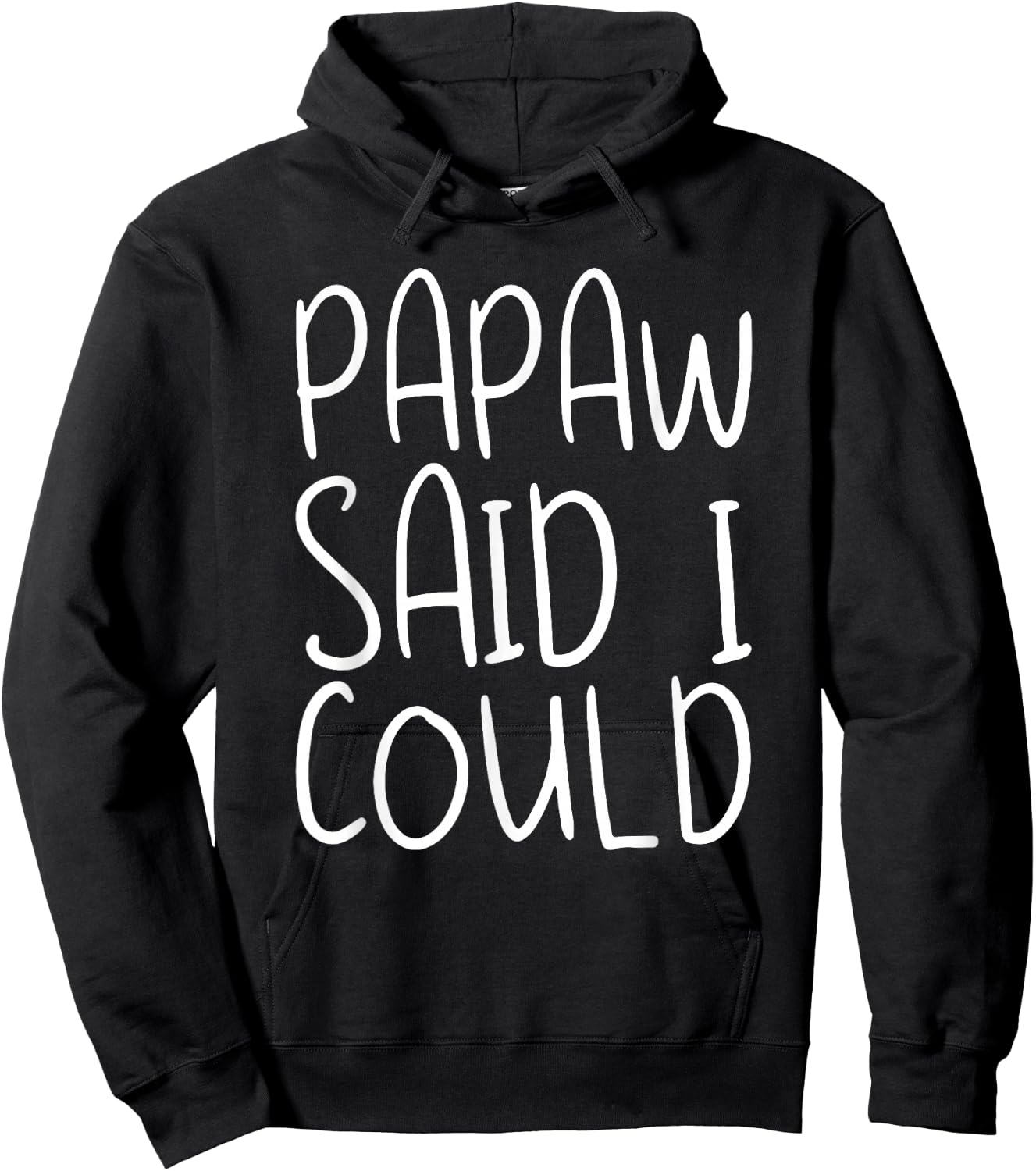 Papaw Said I Could Toddler Design From Grandma Grandpa Hoodie - Hoodie | Black