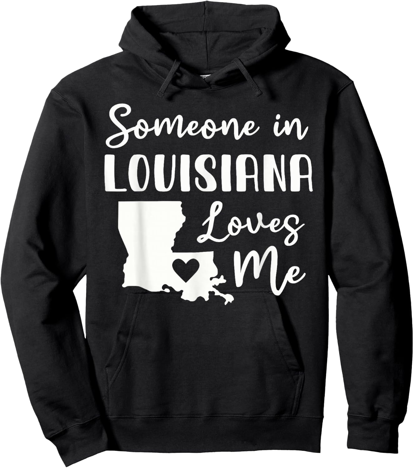 Someone In Louisiana Loves Me Hoodie - Hoodie | Black