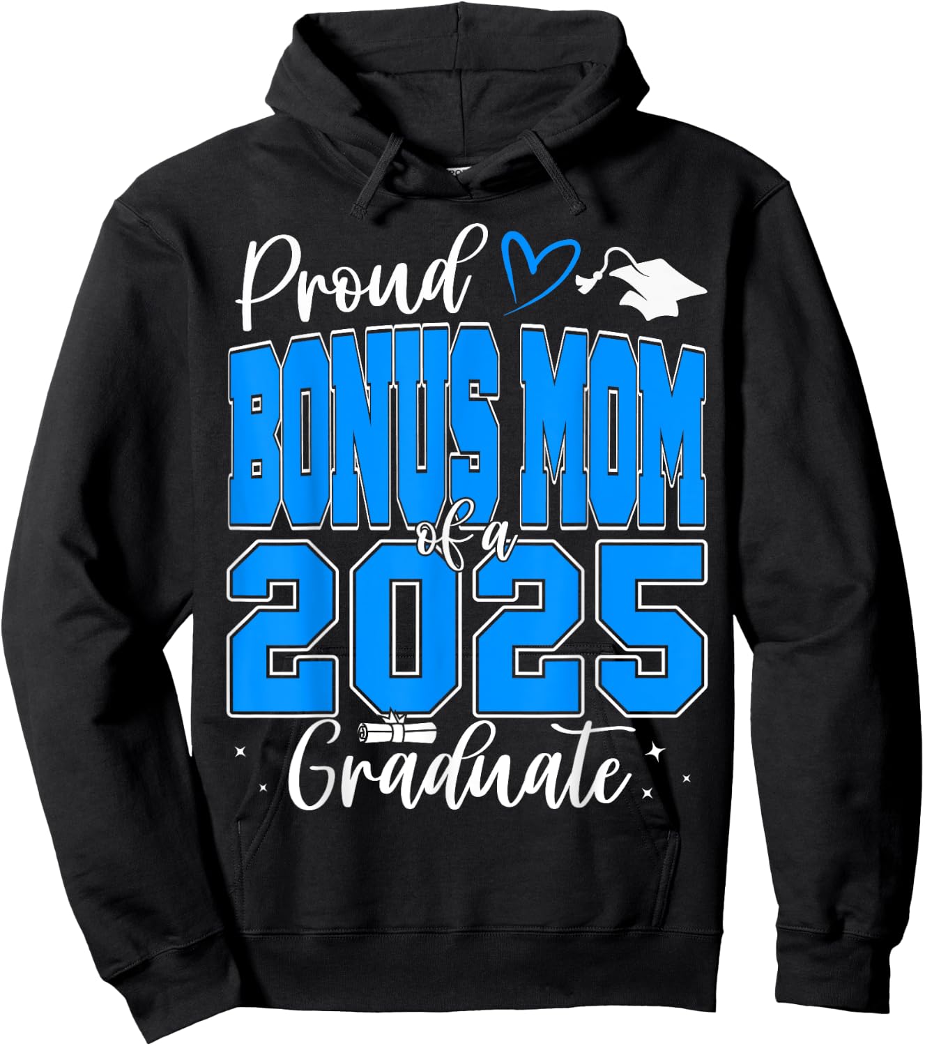 Proud Bonus Mom of a Class of 2025 Graduate Graduation Hoodie - Hoodie | Black