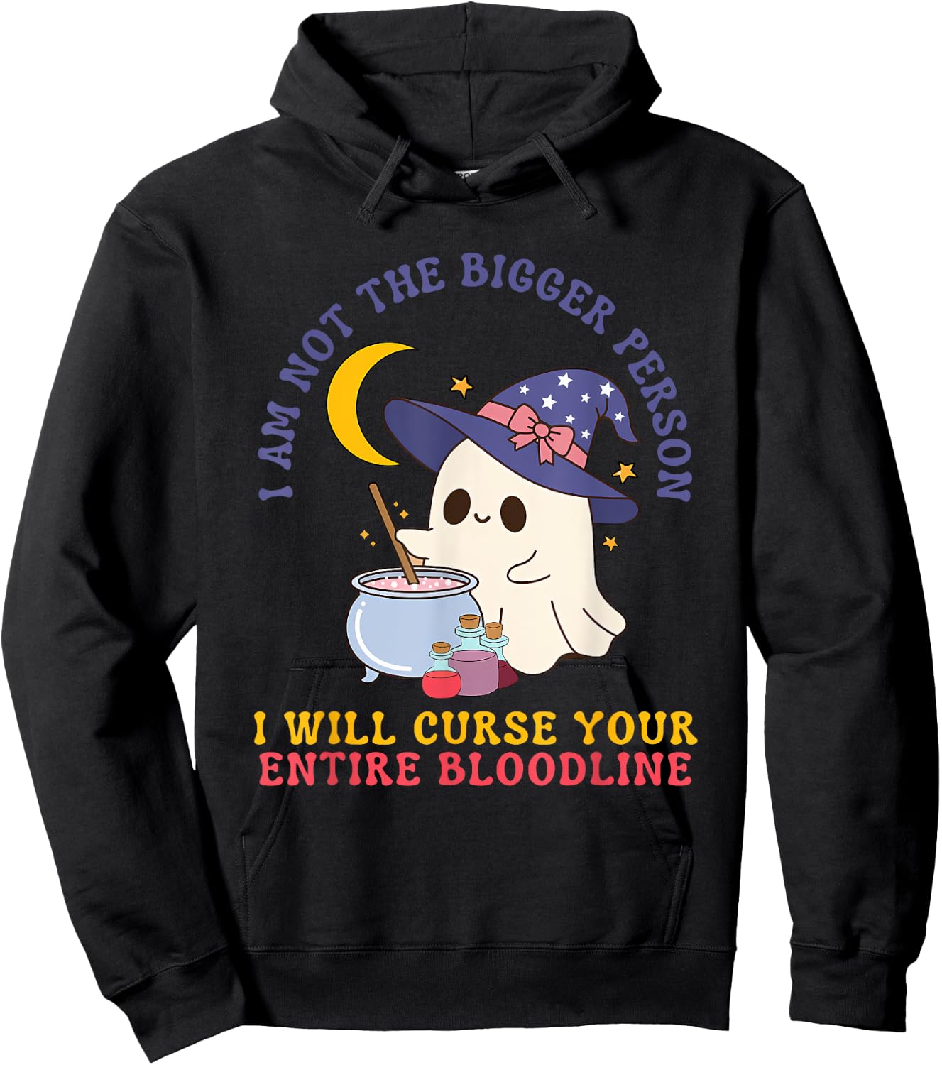 Not The Bigger Person I Will Curse Your Entire Bloodline Hoodie - Hoodie | Black