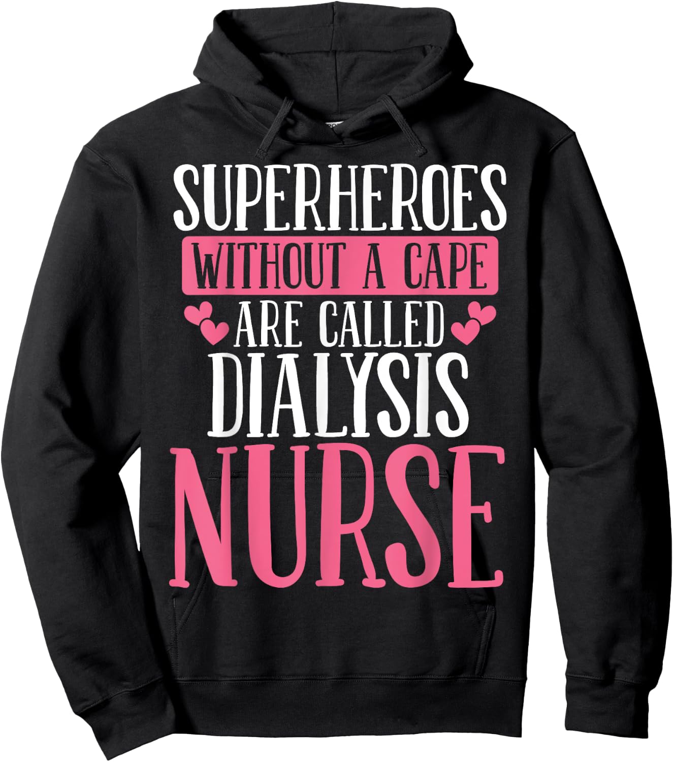 Dialysis Nurse Superhero Nephrology Tech Appreciation Week Hoodie - Hoodie | Black